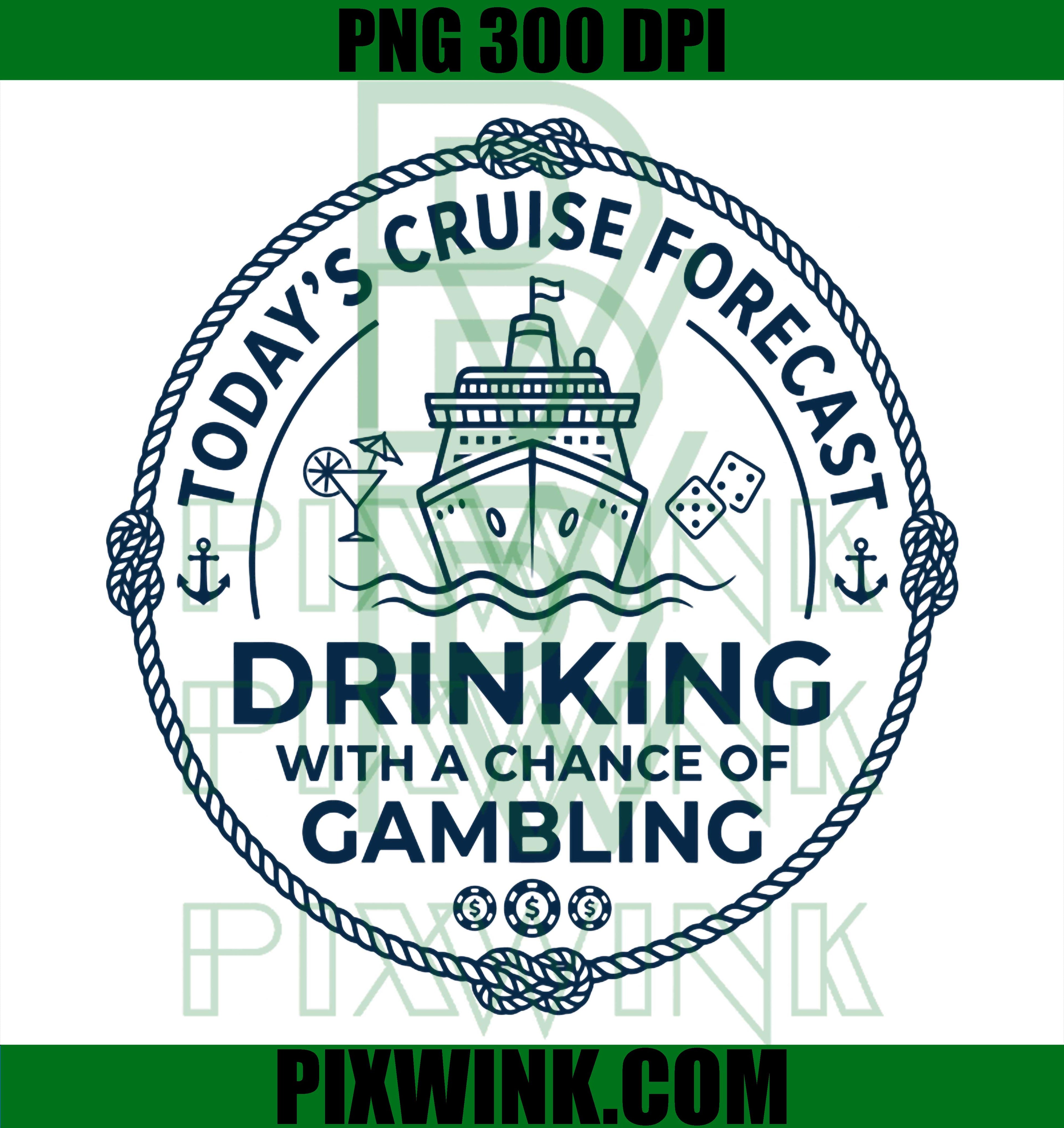 Today’s Cruise Forecast PNG, Drinking With A Chance Of Gambling Funny Retro Design
