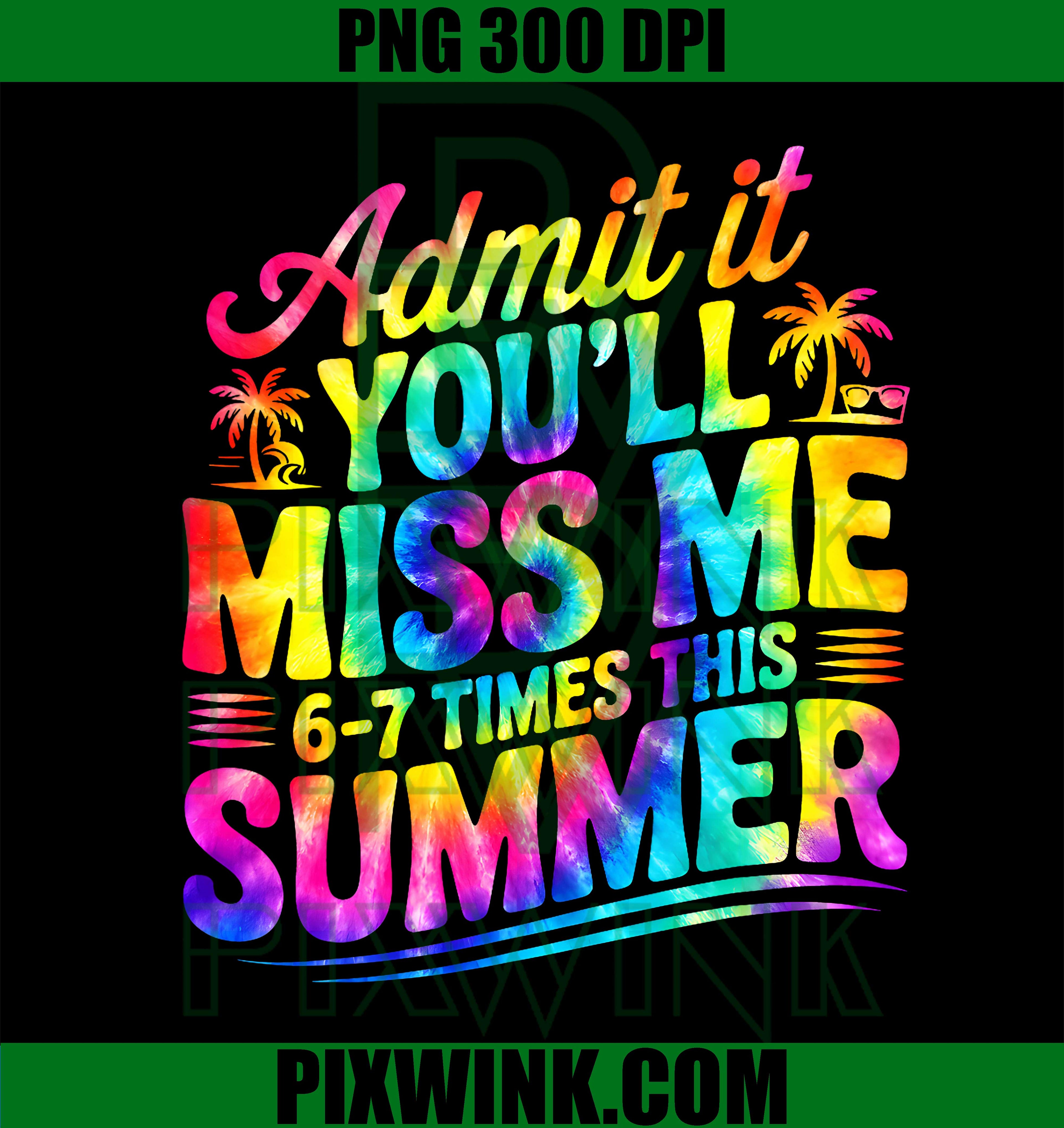 Admit It Youll Miss Me PNG, School Summer Miss Me PNG