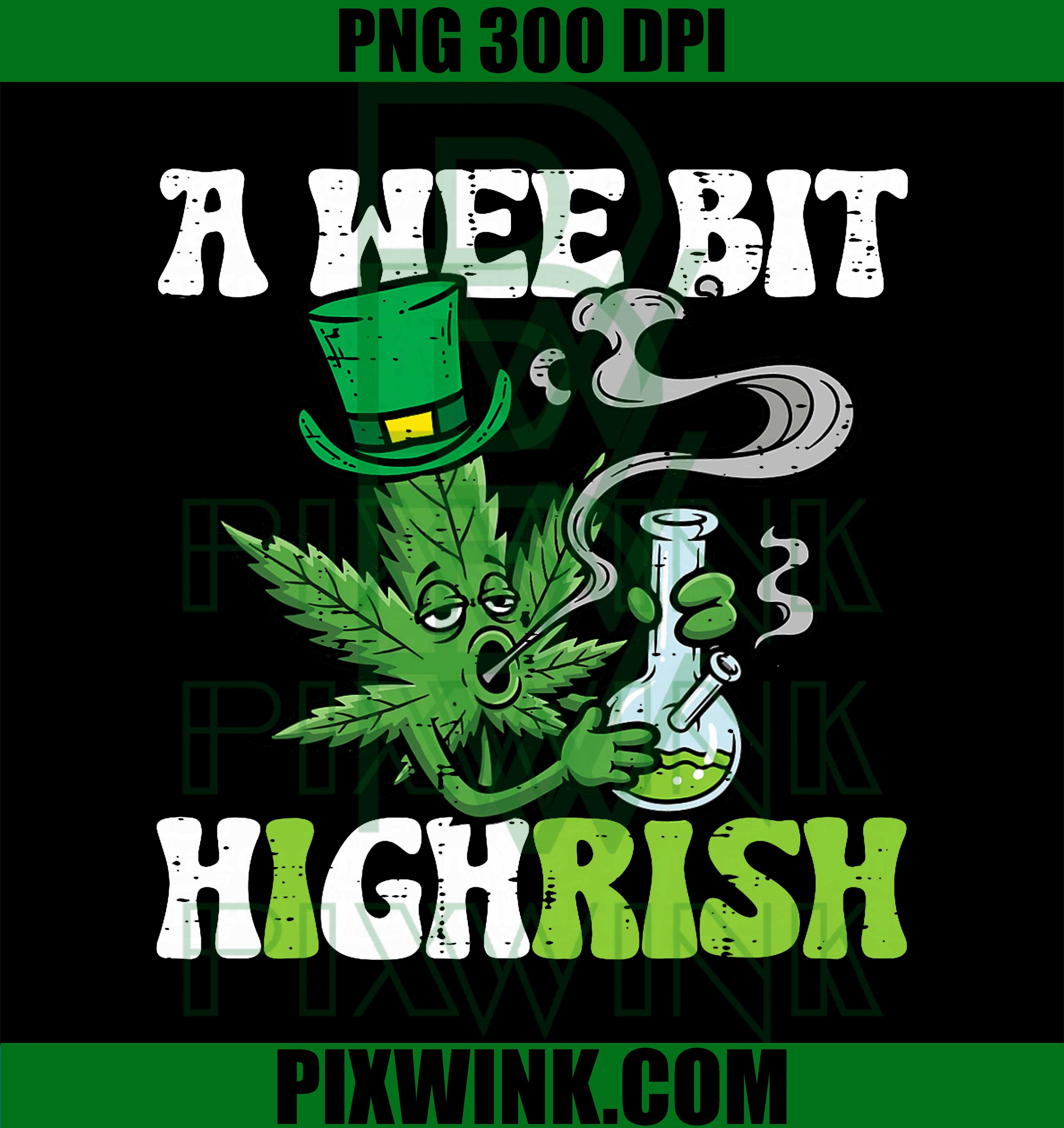 St Patricks Day Wee Bit Highrish PNG, Saint Paddys Design PNG
