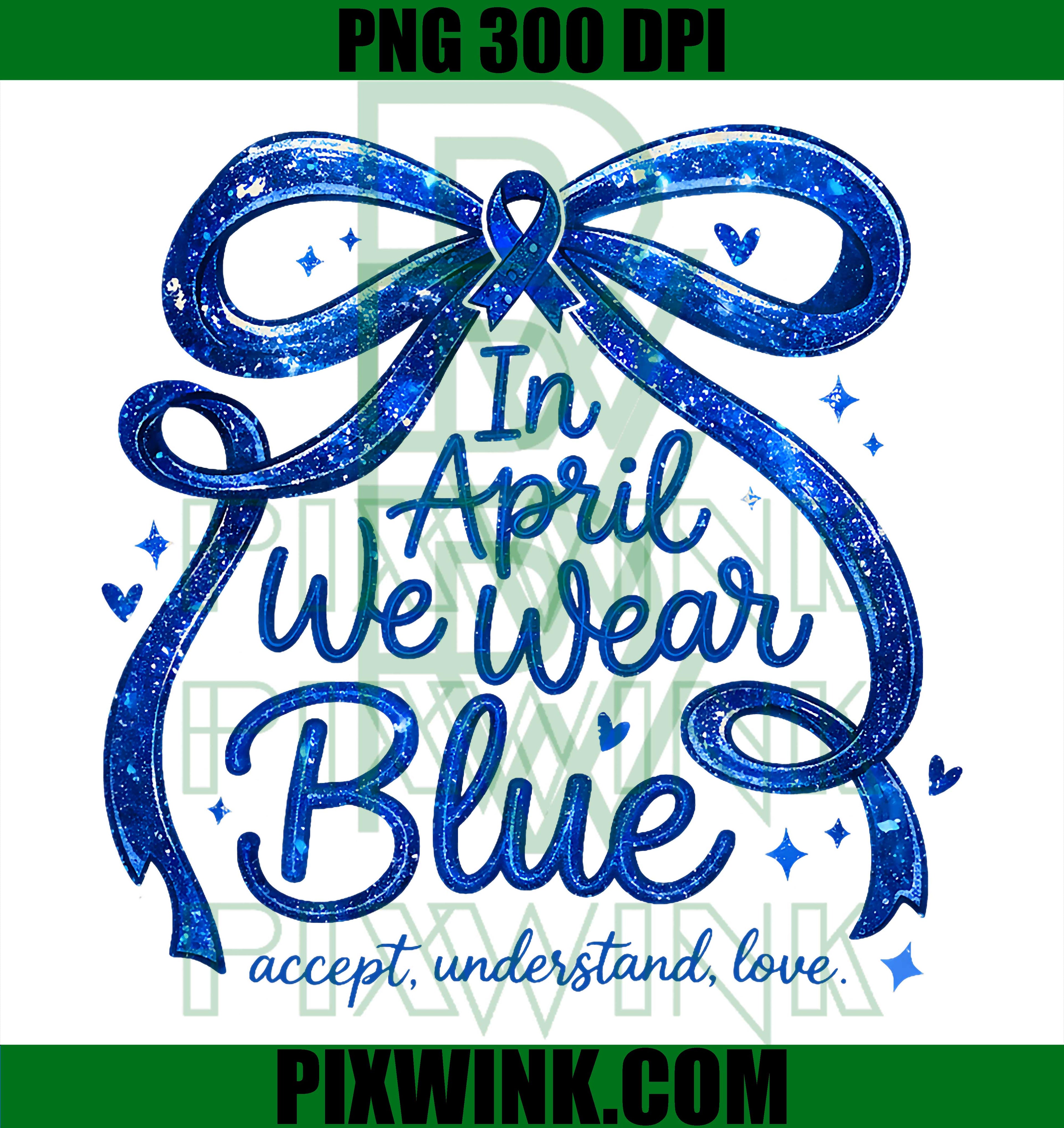 In April We Wear Blue PNG, Autism Awareness Month PNG
