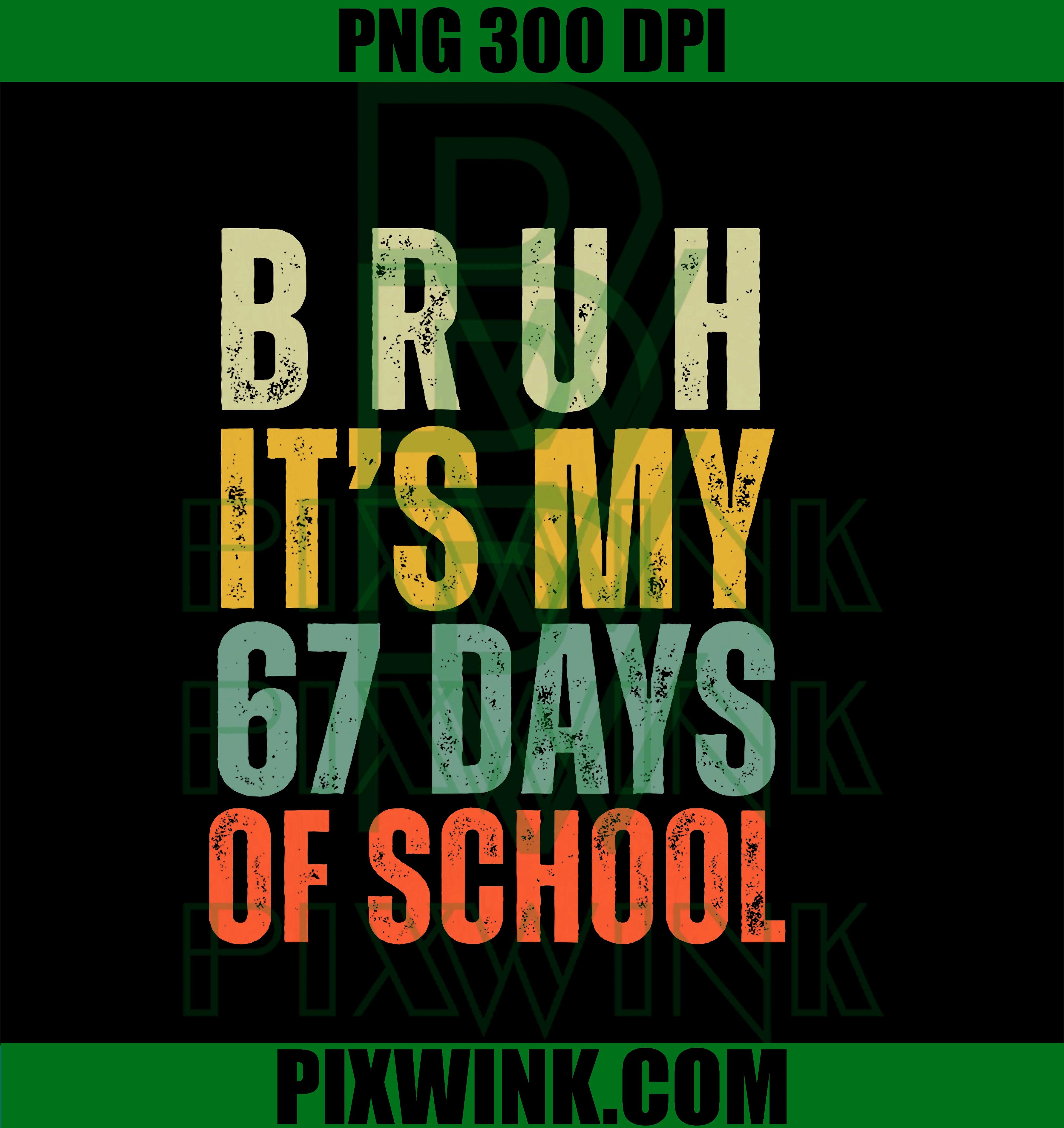 Bruh It's My 67 Days of School PNG, Dabbing Boy Funny Six Seven PNG