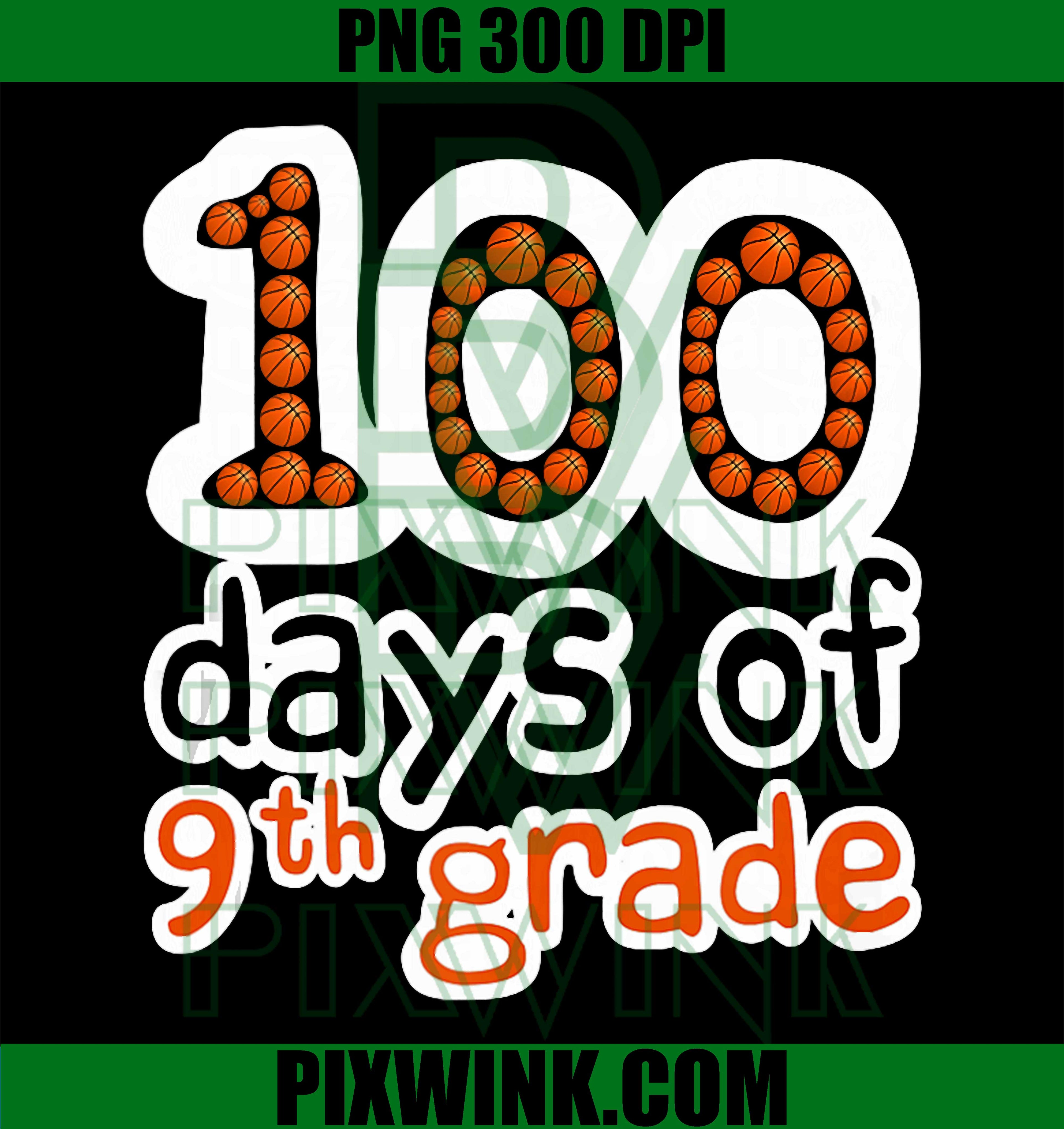 100 Days of 9th Grade PNG, Basketball Sport 100th Day of School PNG