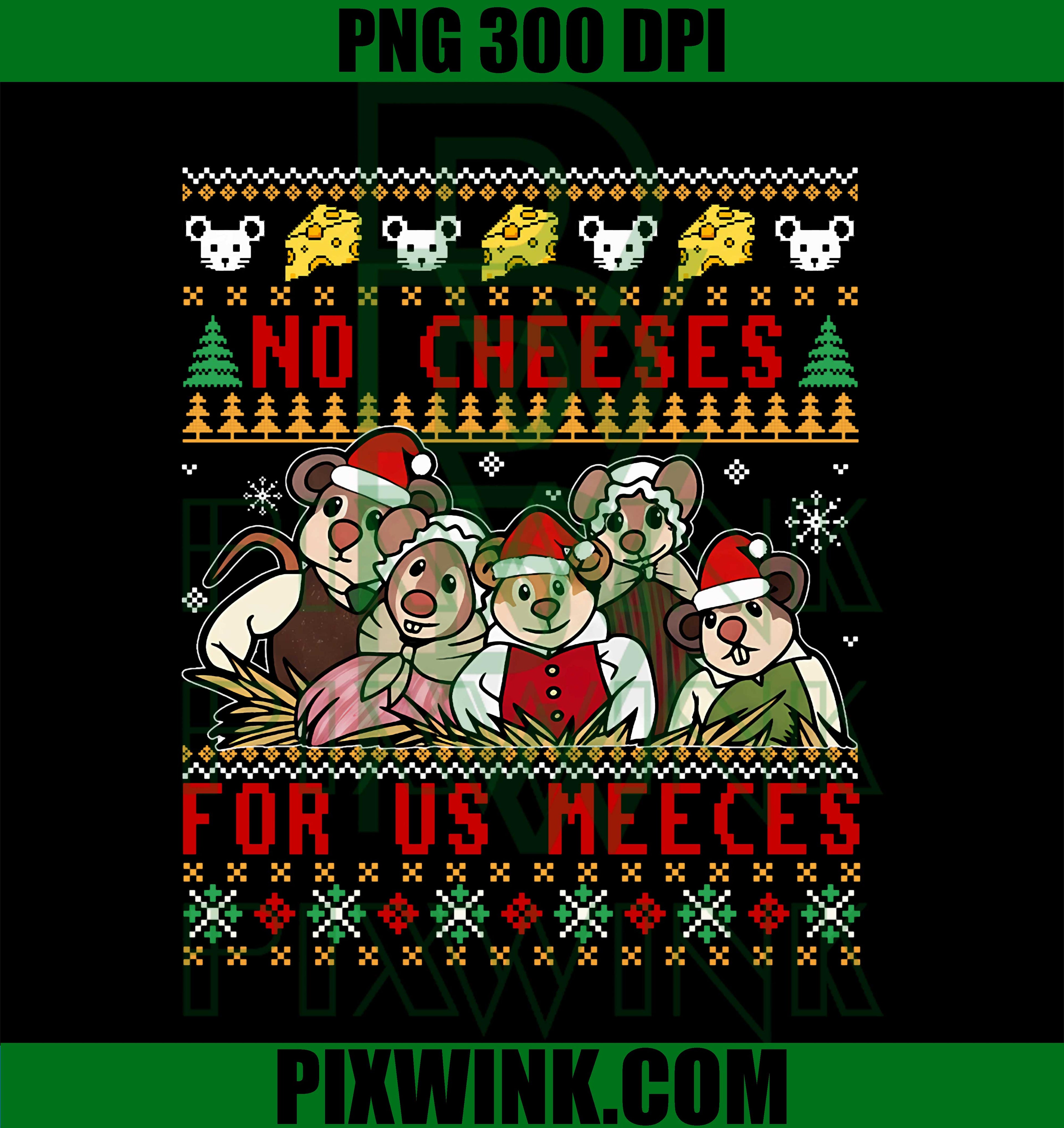 No Cheeses for Us Meeces, Funny Mouse Ugly Christmas PNG