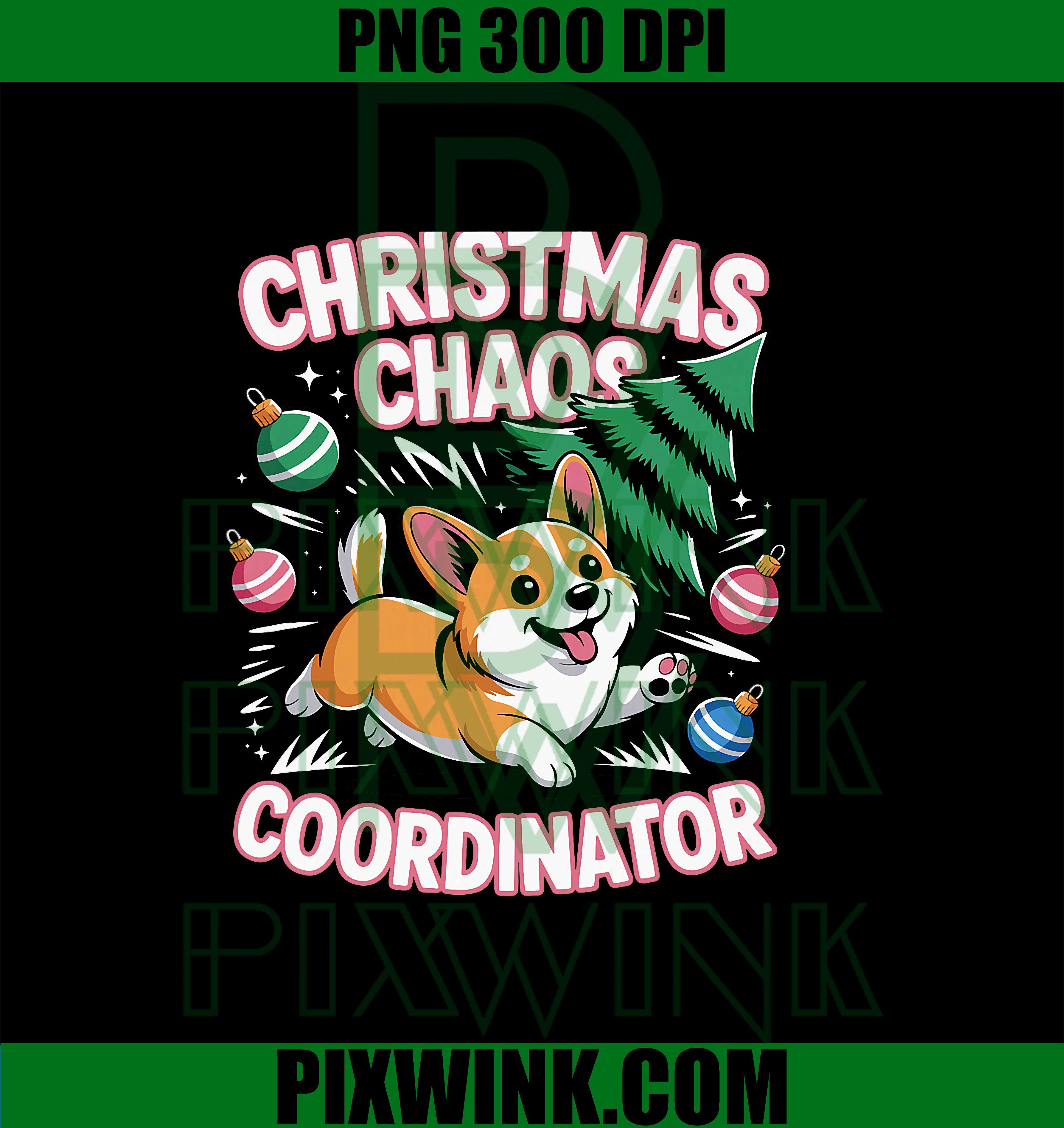 Christmas Chaos Coordinator PNG, Xmas Puppy PNG, Funny Welsh Corgi 