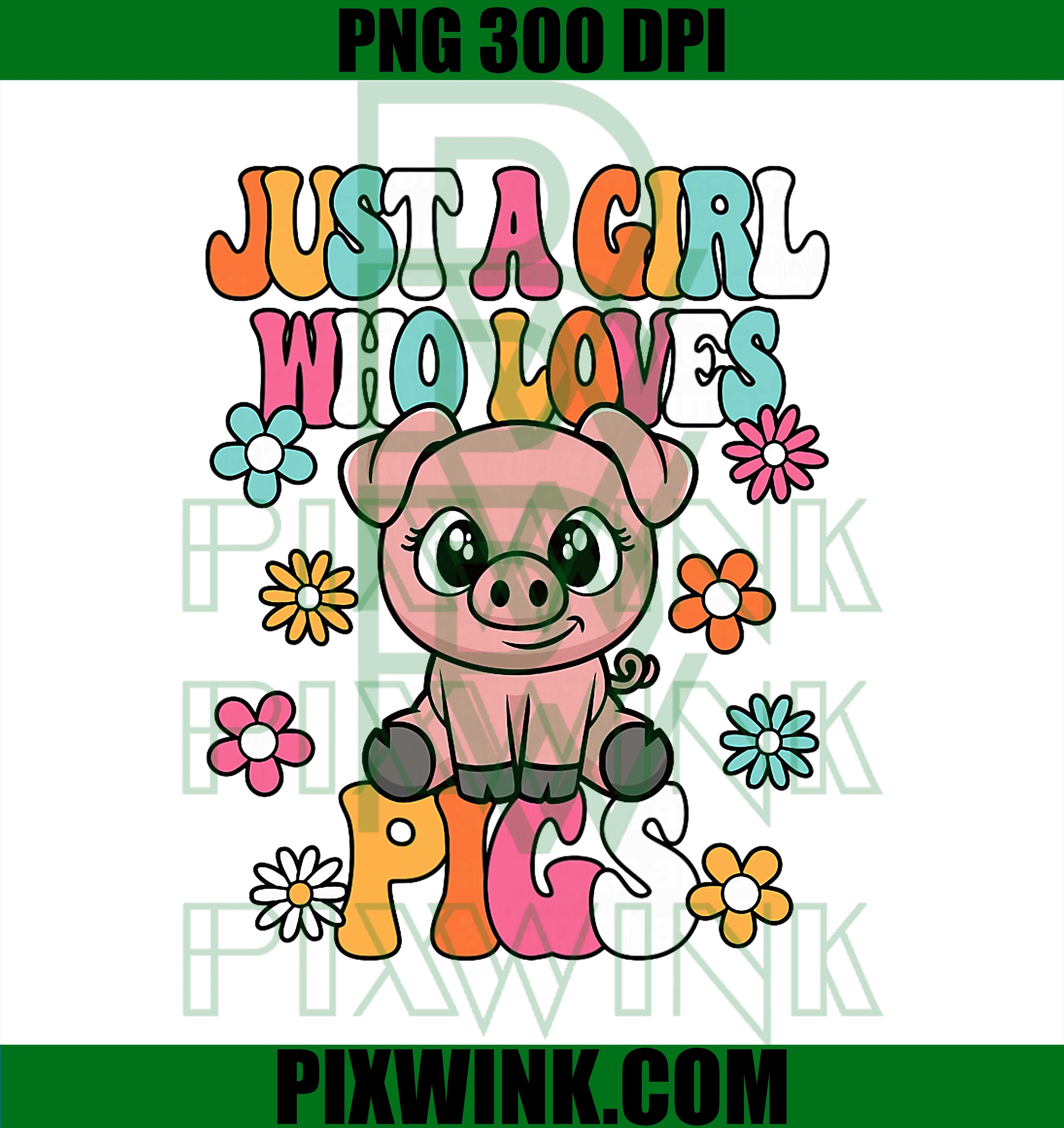 Just A Girl Who Loves Pigs, Cute Groovy Piglet Lover PNG