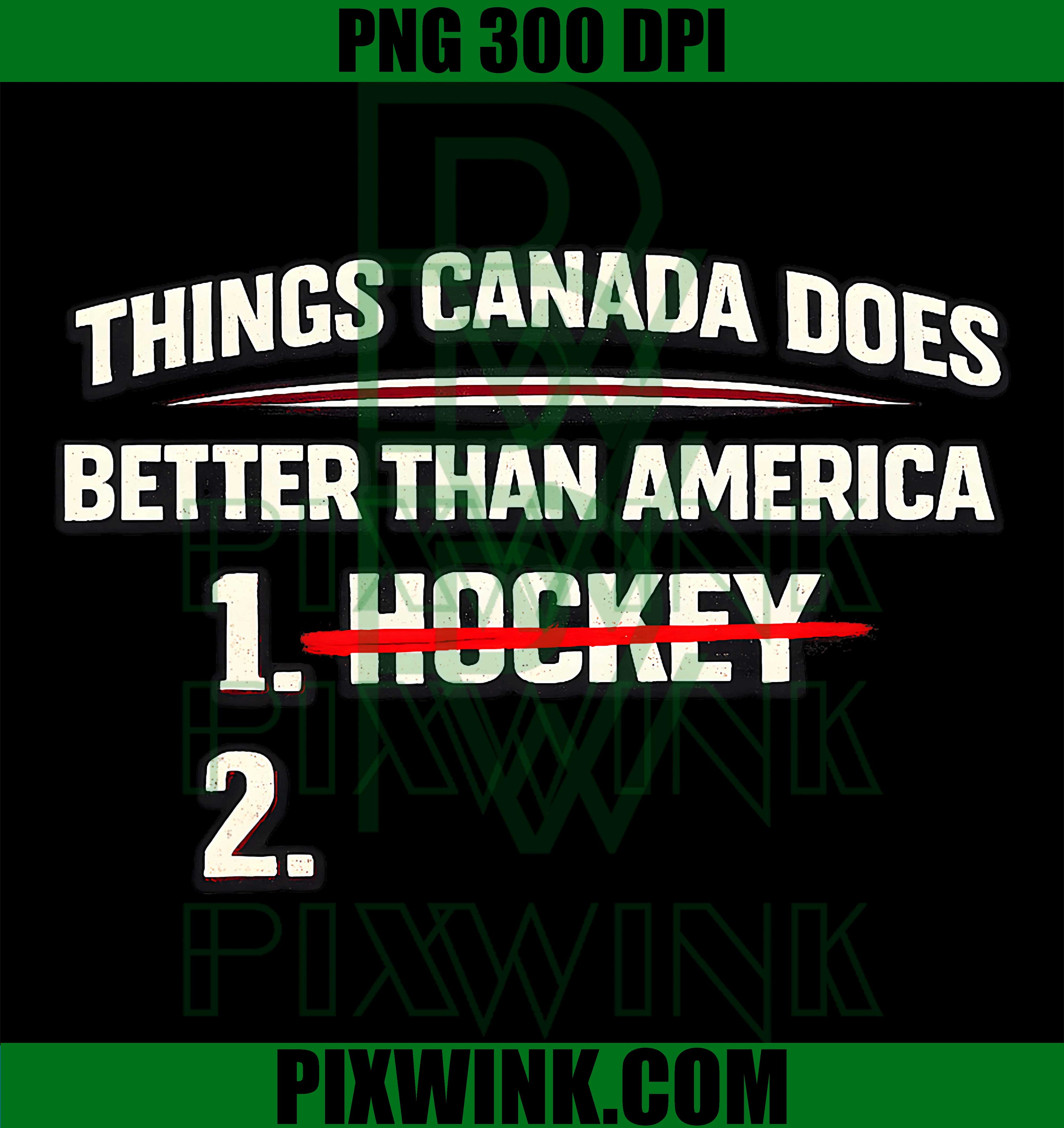Canada Hockey Funny PNG, Canada Hockey Meme PNG, Canada Better America PNG