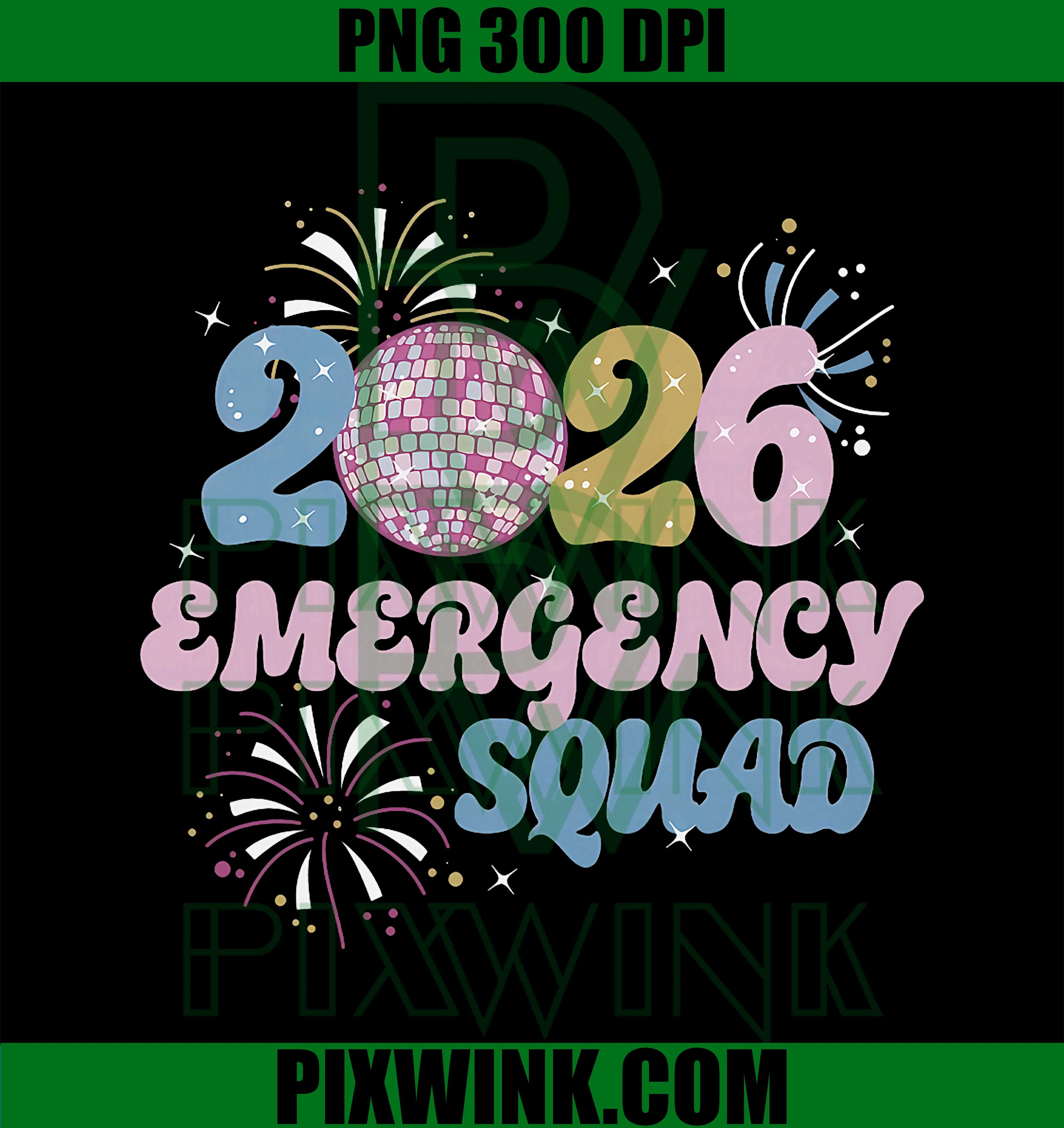2026 Emergency Squad, ER Nurse Happy New Year Disco Ball NYE PNG