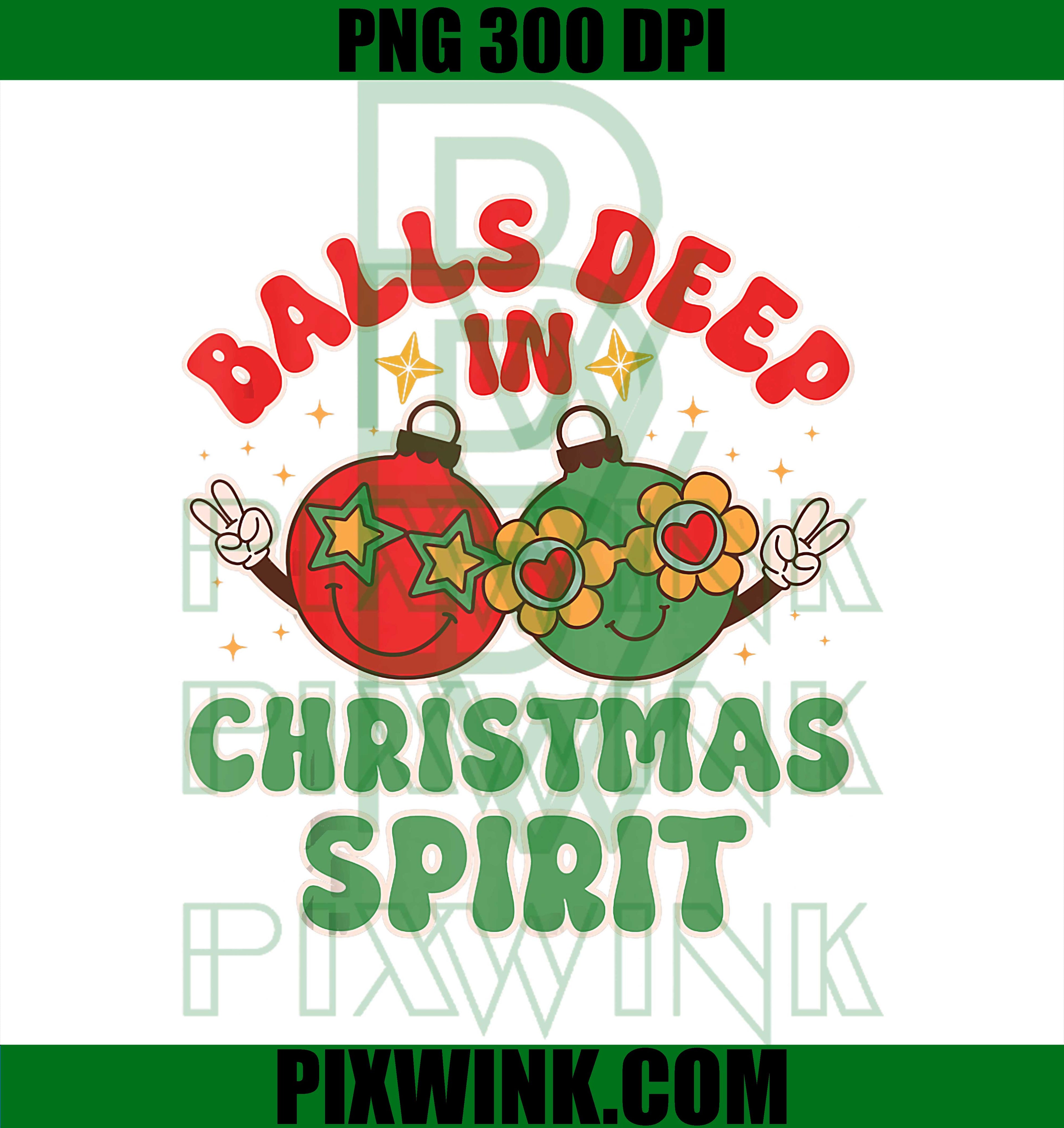 Balls Deep in Christmas Spirit Funny Retro Xmas PNG