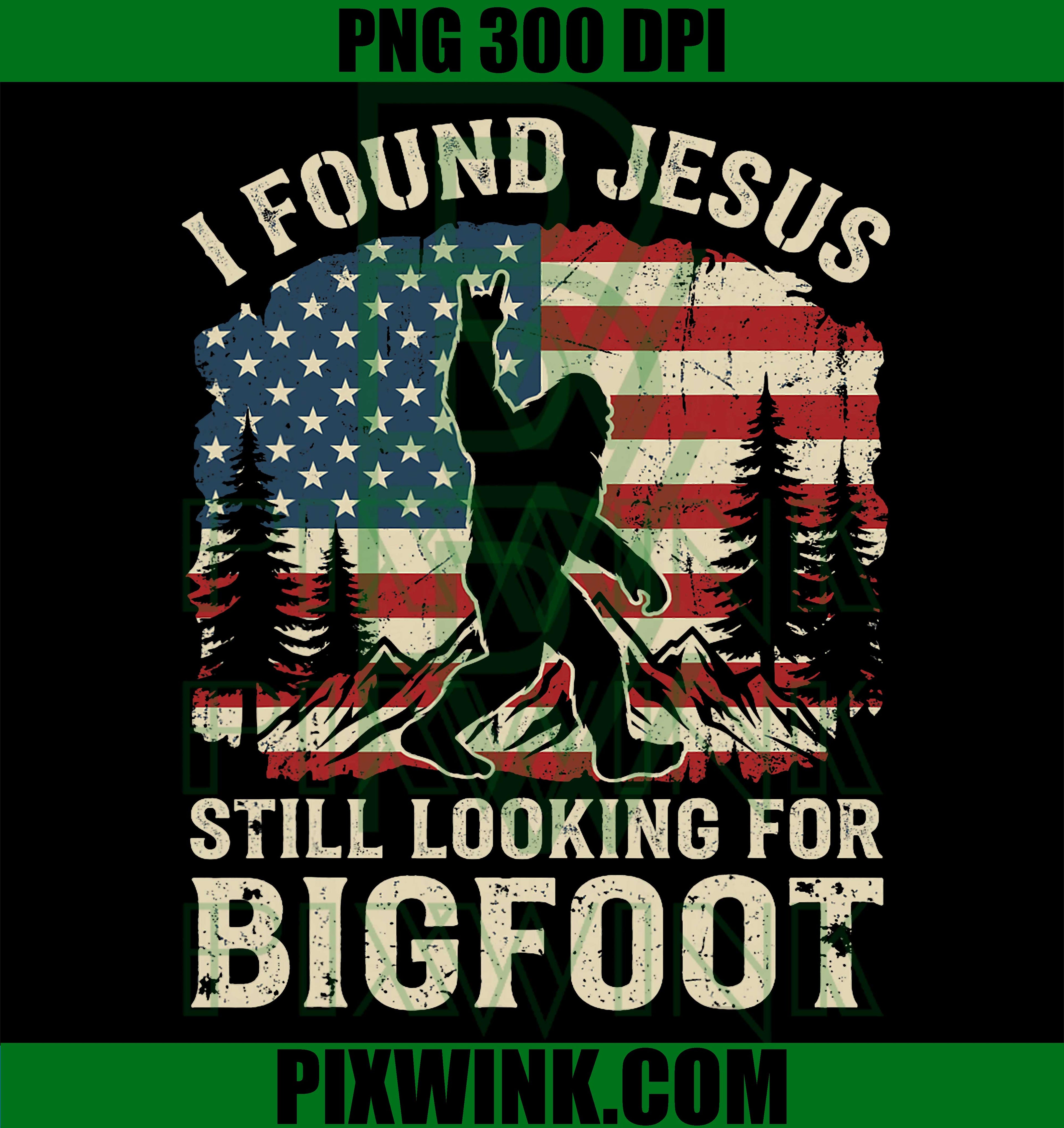 Retro Found Jesus PNG, Bigfoot American Flag PNG Christian Humor Design