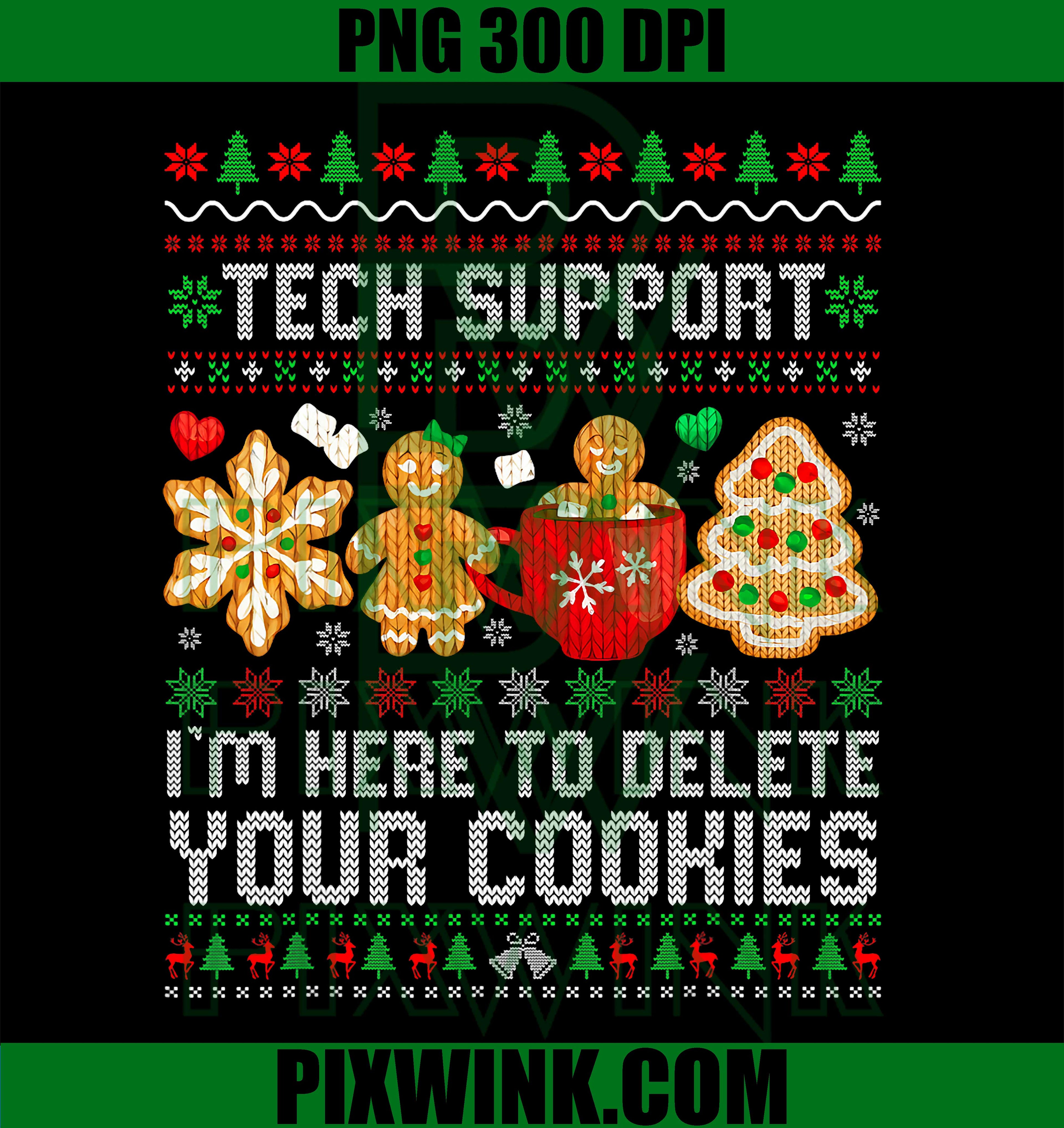 Christmas Tech Support Here to Delete Cookies Ugly Xmas PNG