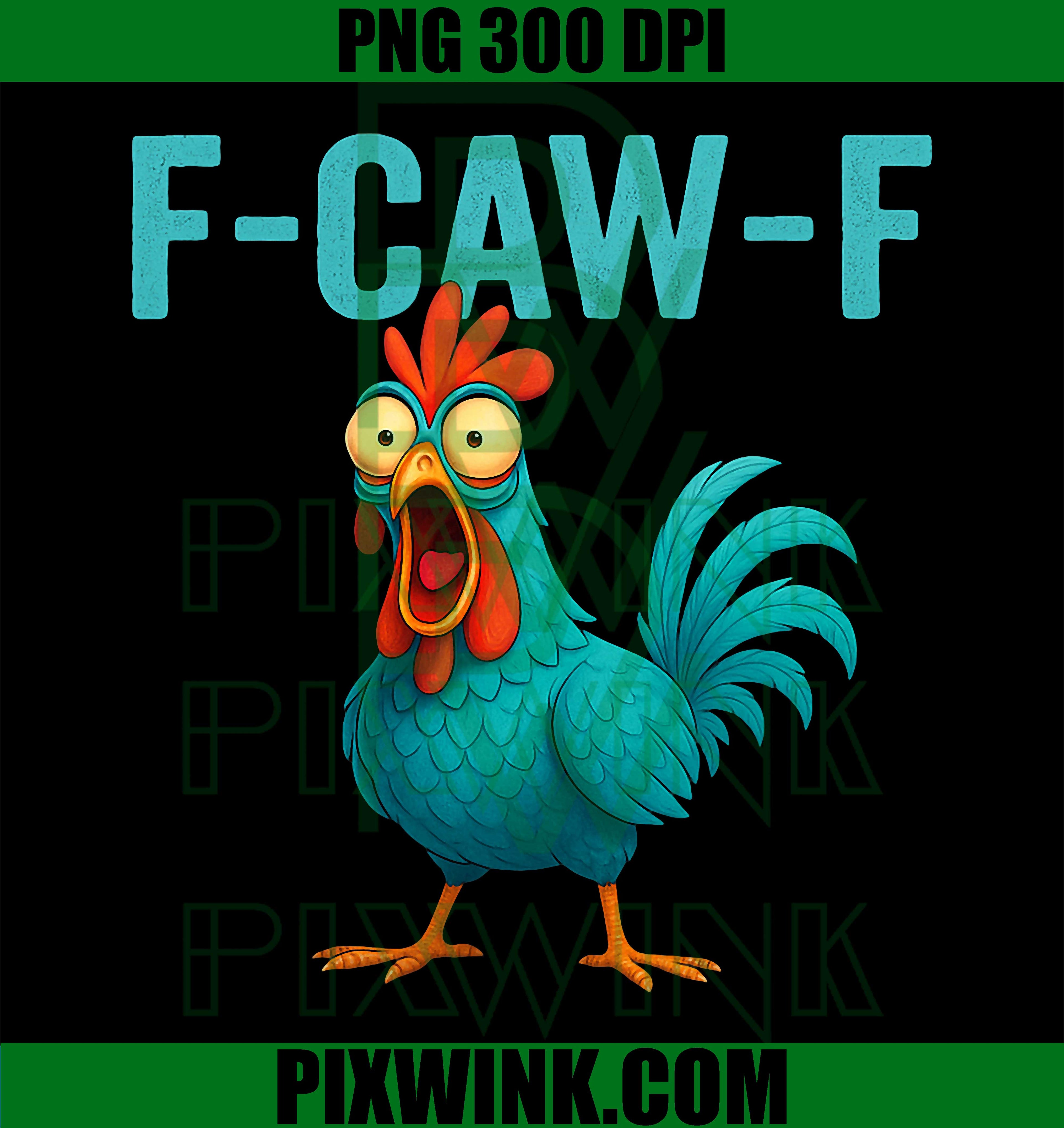 F-CAW-F Funny PNG, Rooster Chicken Farm Animal Humor Bird Lovers PNG
