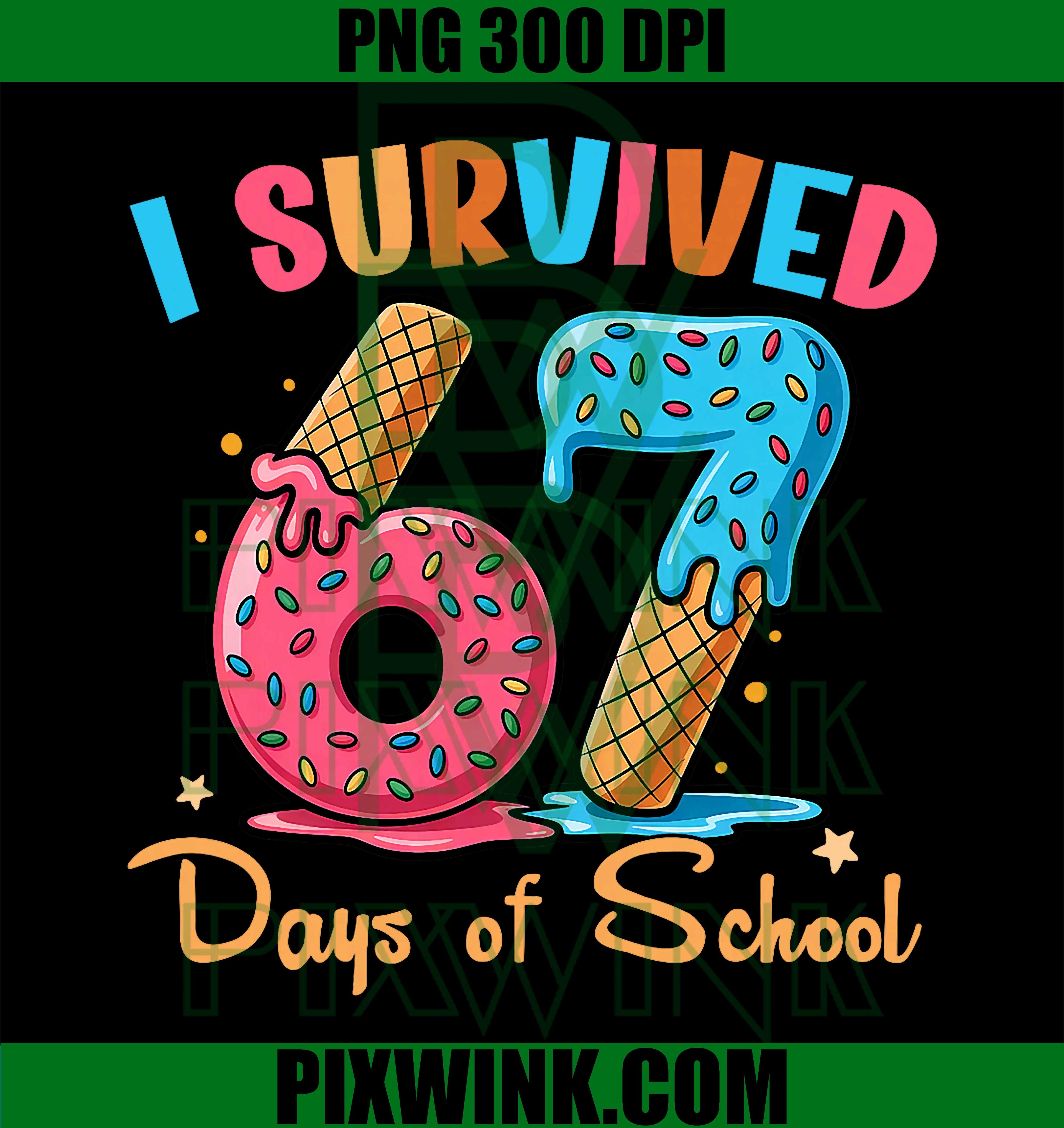 I Survived 67 Days of School, Funny Six Seven Meme Teacher PNG