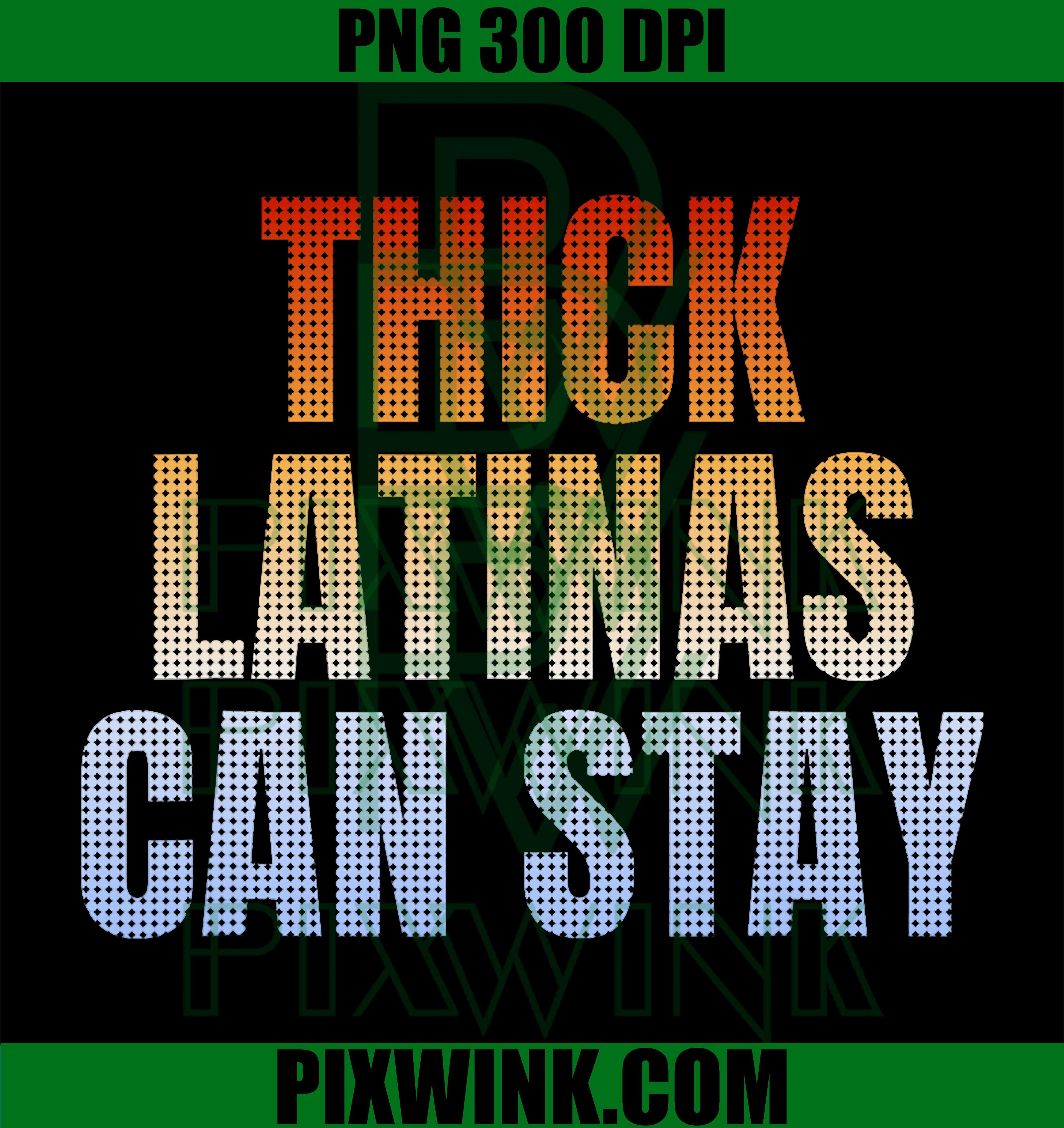 Thick Latinas Can Stay Retro PNG, Vintage Funny Quote PNG
