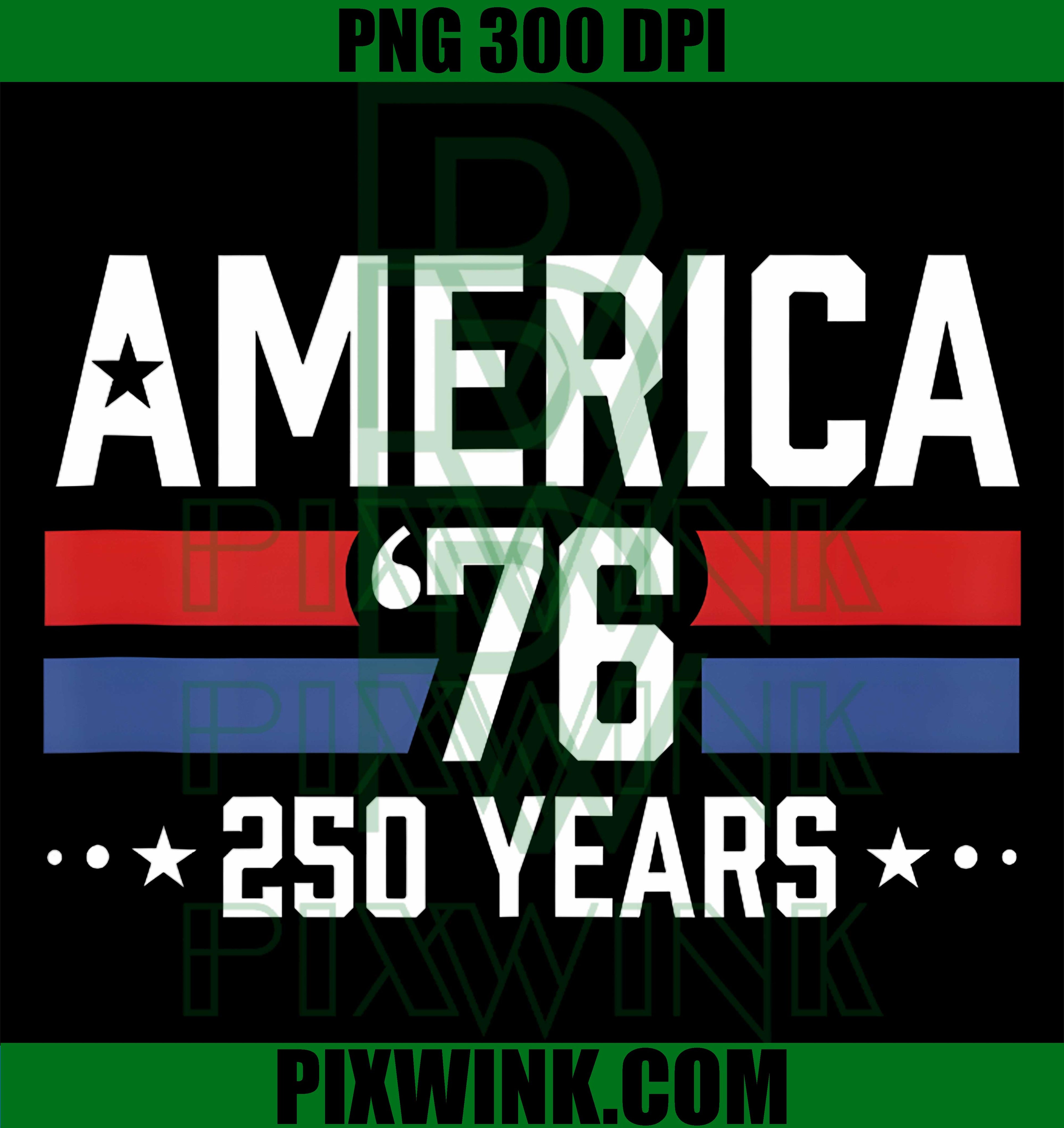 America 76 Retro 250 Years PNG, 1776 2026 Anniversary USA PNG