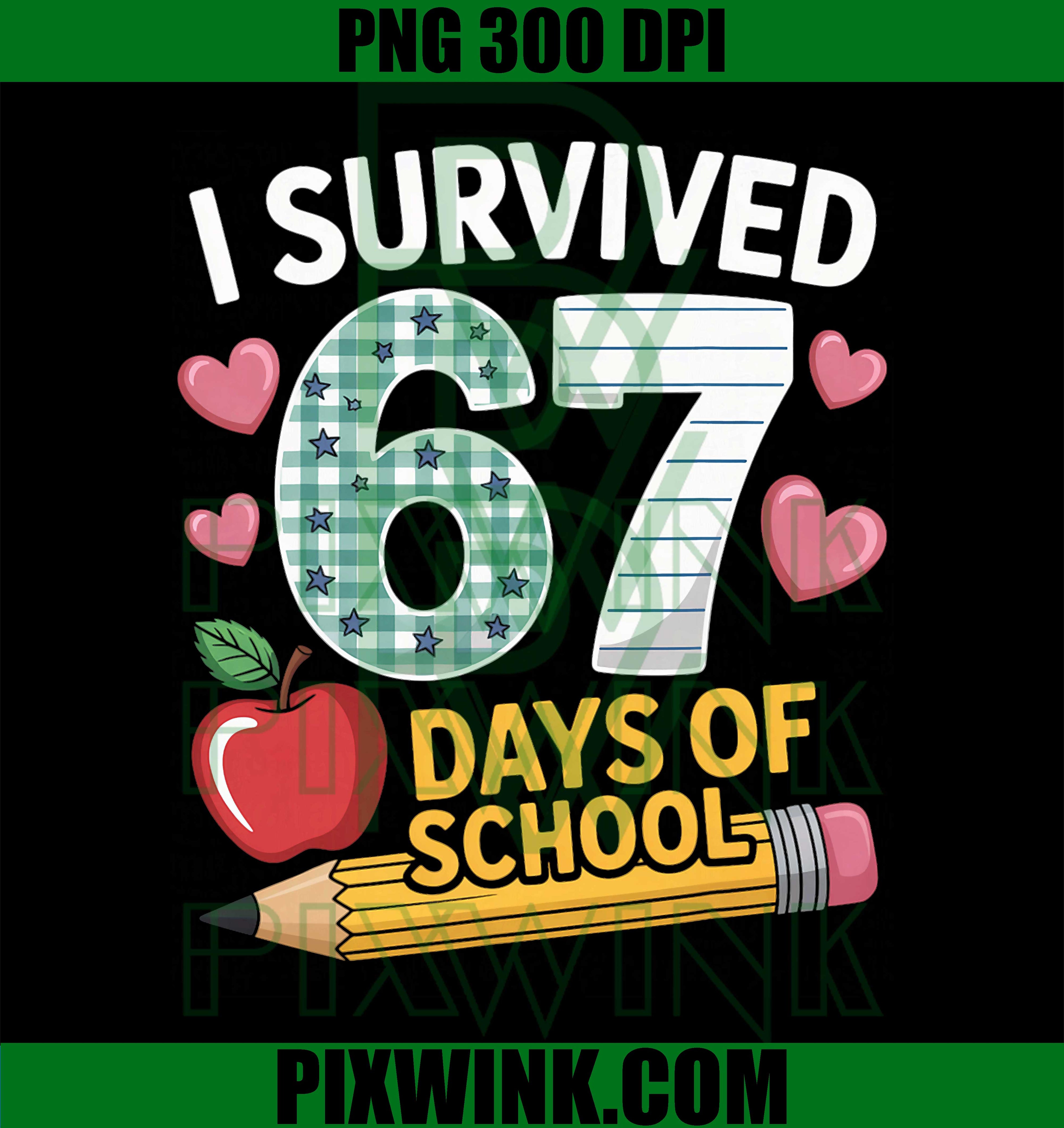 I Survived 67 Days of School, Funny Student Style Classroom PNG