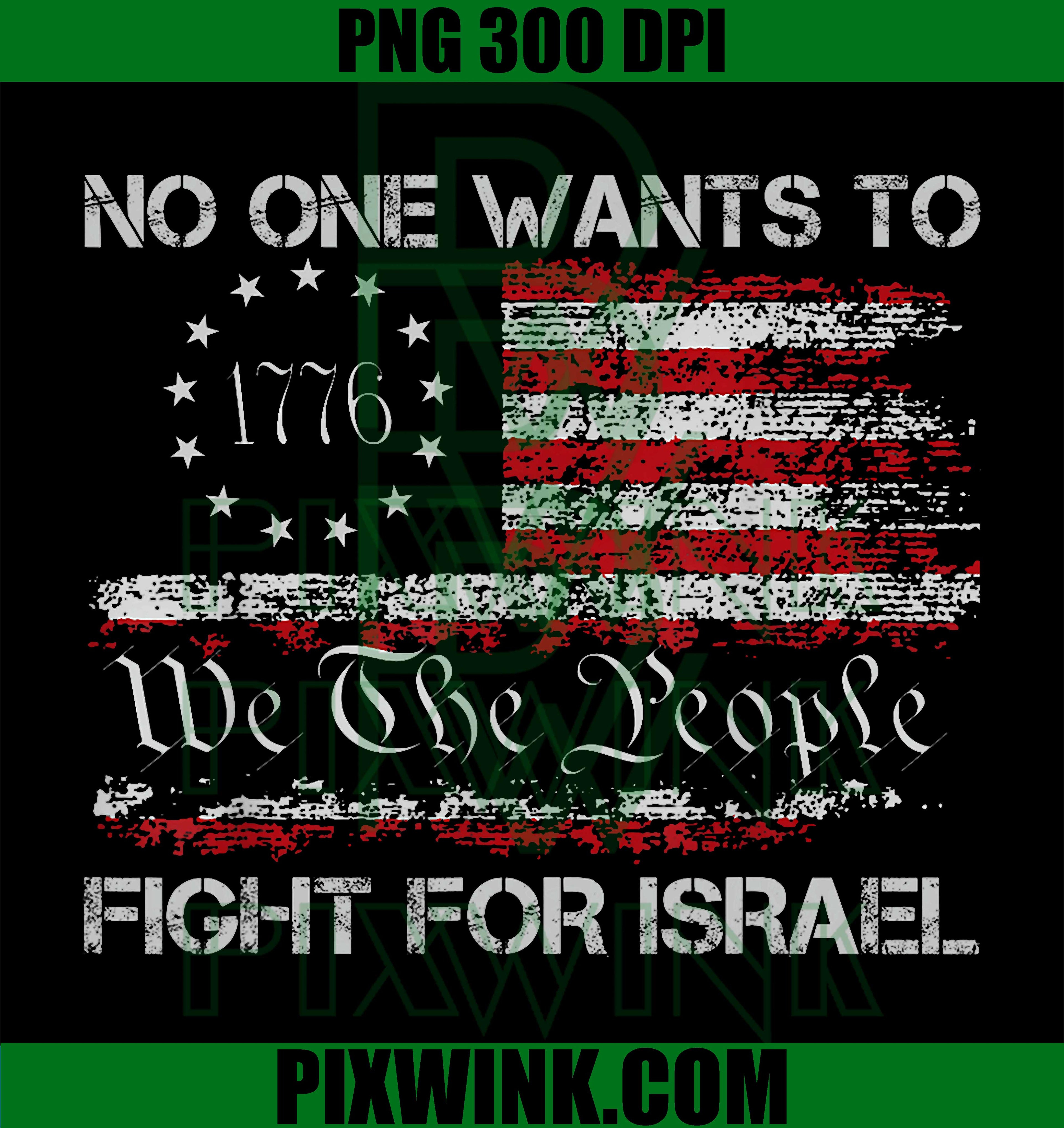 No One Wants to Fight for Israel PNG, Anti War Protest Saying Graphic PNG