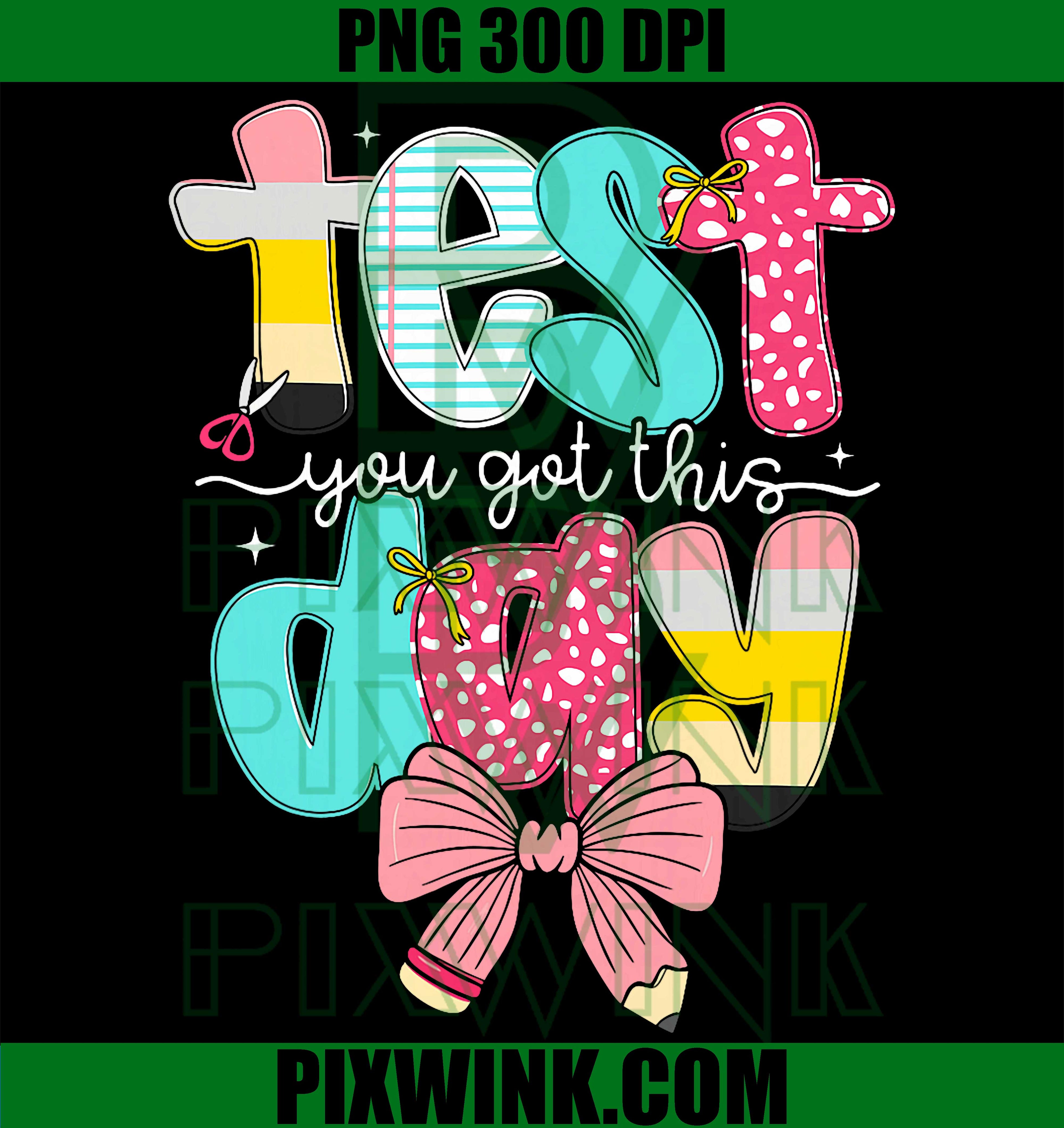 Test Day You Got This PNG, Student Kids PNG, Teacher Testing PNG
