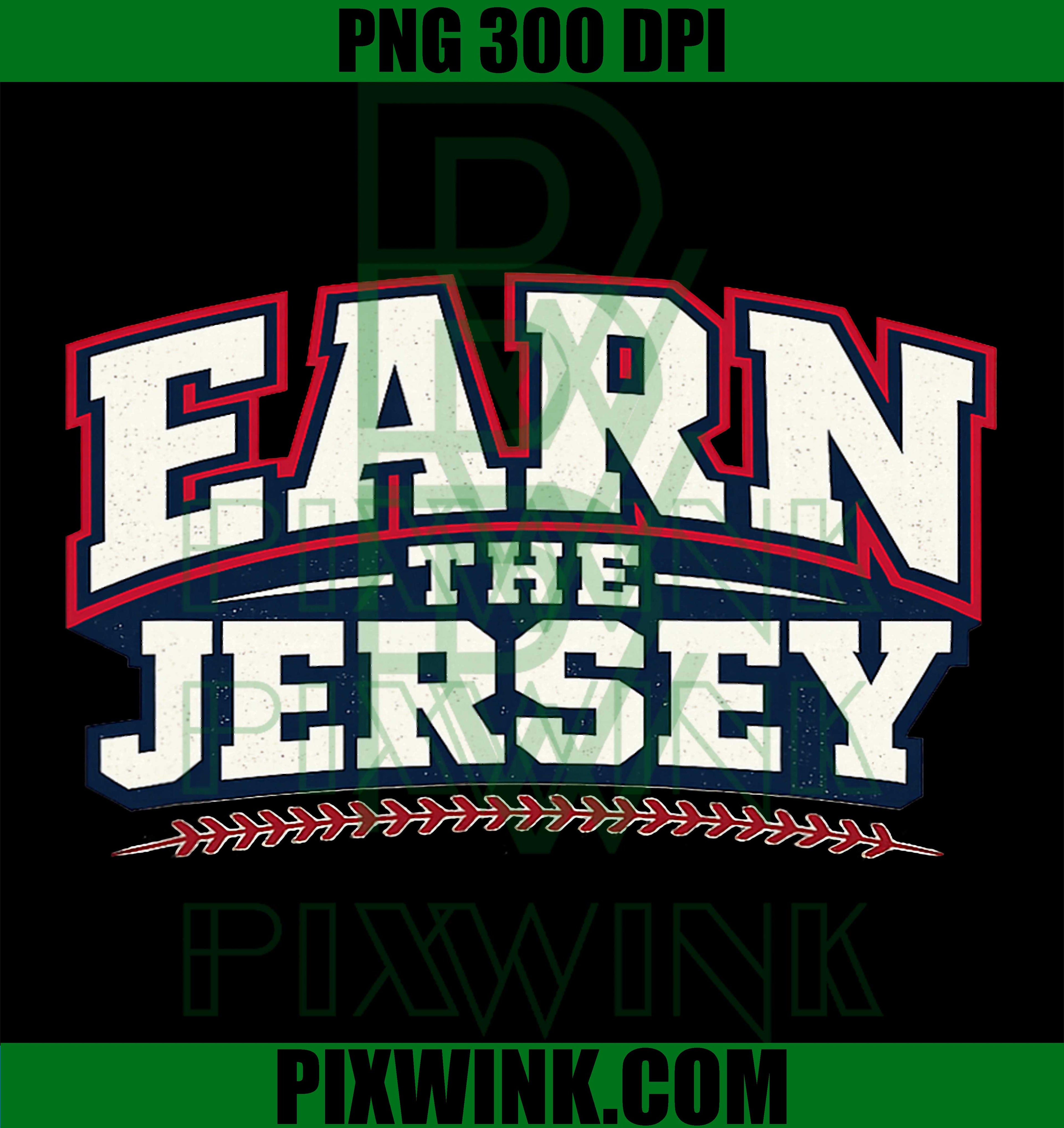 Earn The Jersey PNG, Baseball Coach Culture Saying Design PNG