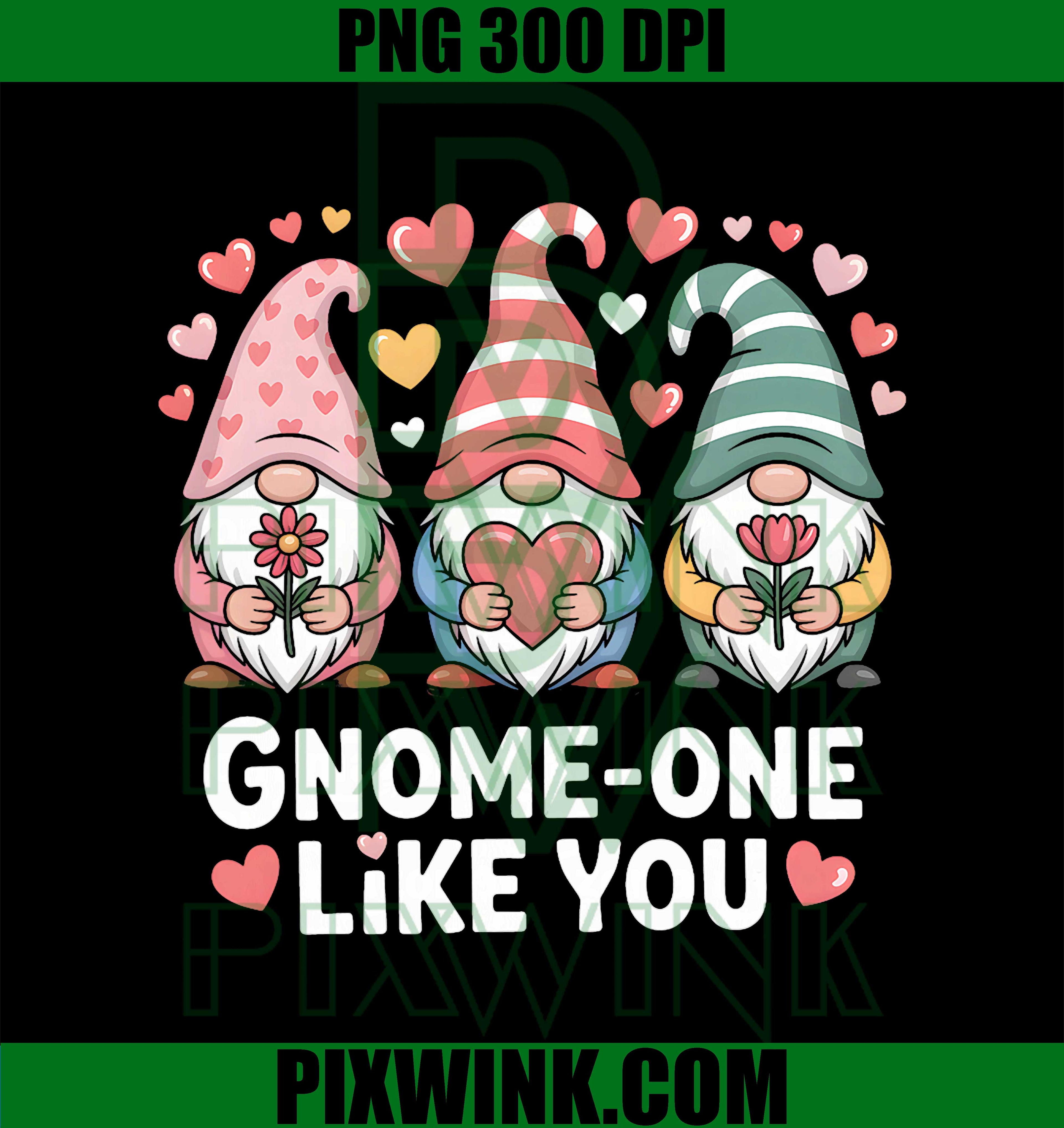 Gnome One Like You Valentine Gnomes with Hearts Love PNG
