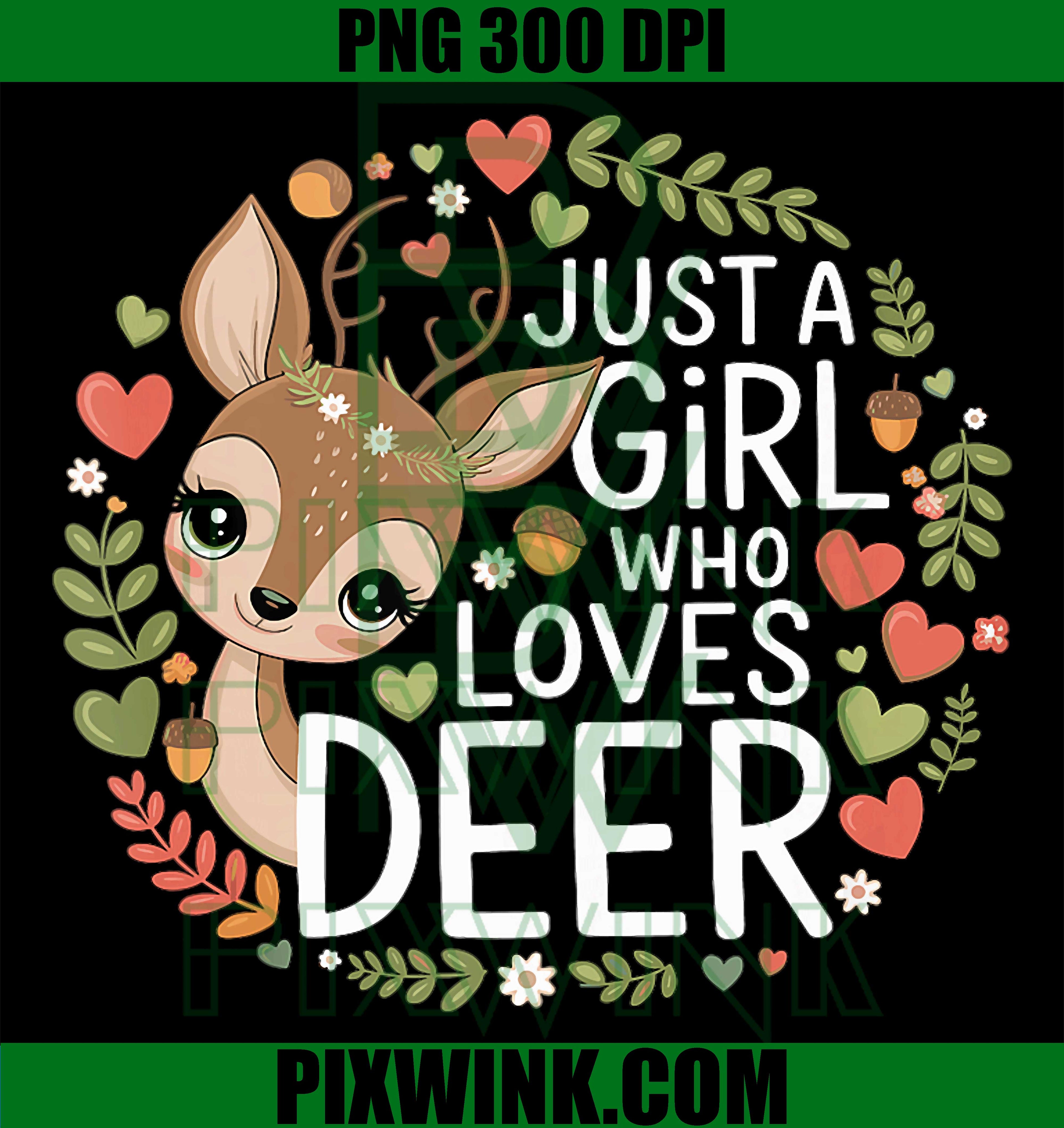 Just A Girl PNG, Loves Deer PNG, Deer Lover PNG