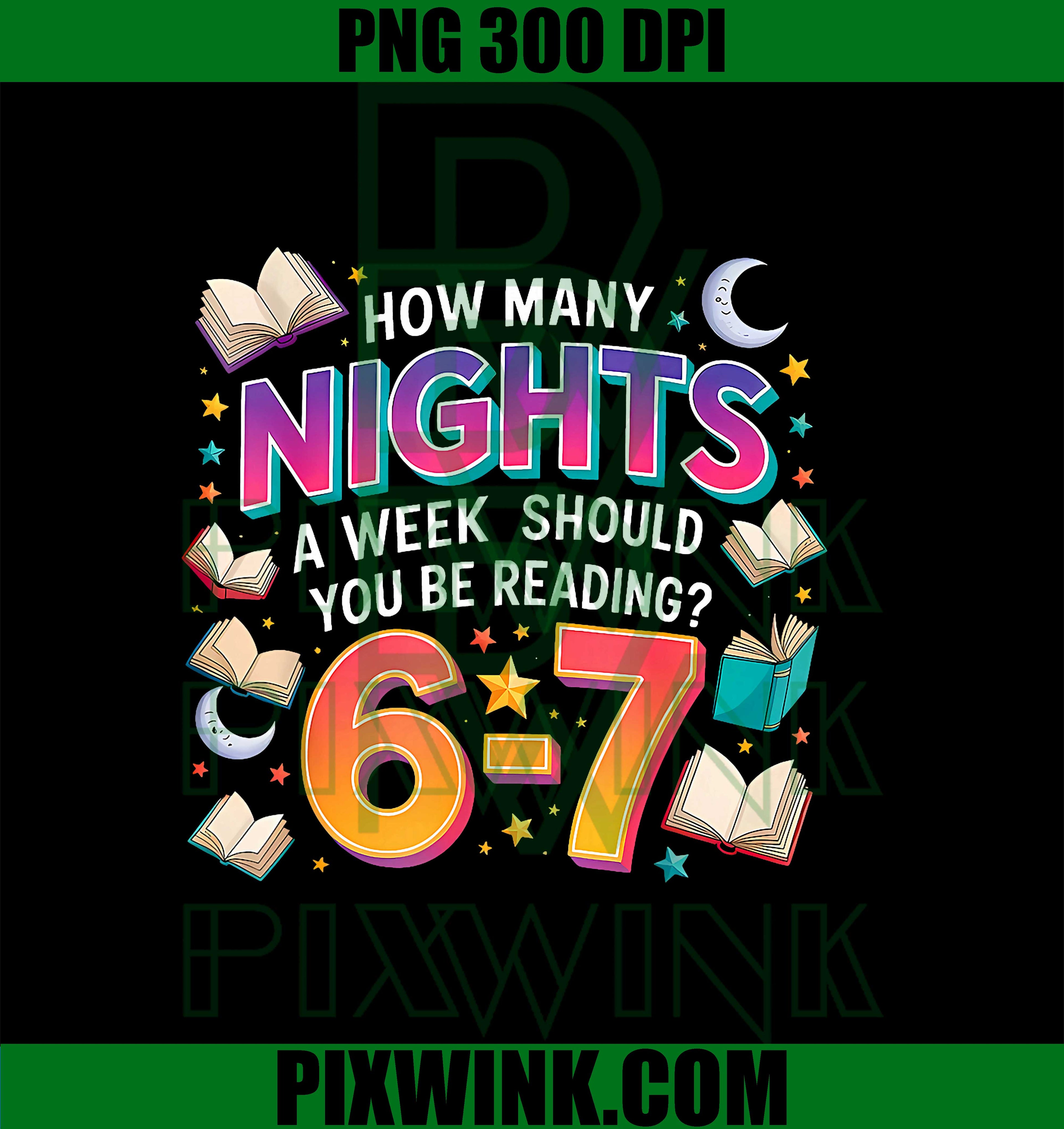  Funny Reading 67 Meme PNG, Trendy 67 Saying PNG, How Many Nights a Week Should You Be Reading 67 Six Seven PNG