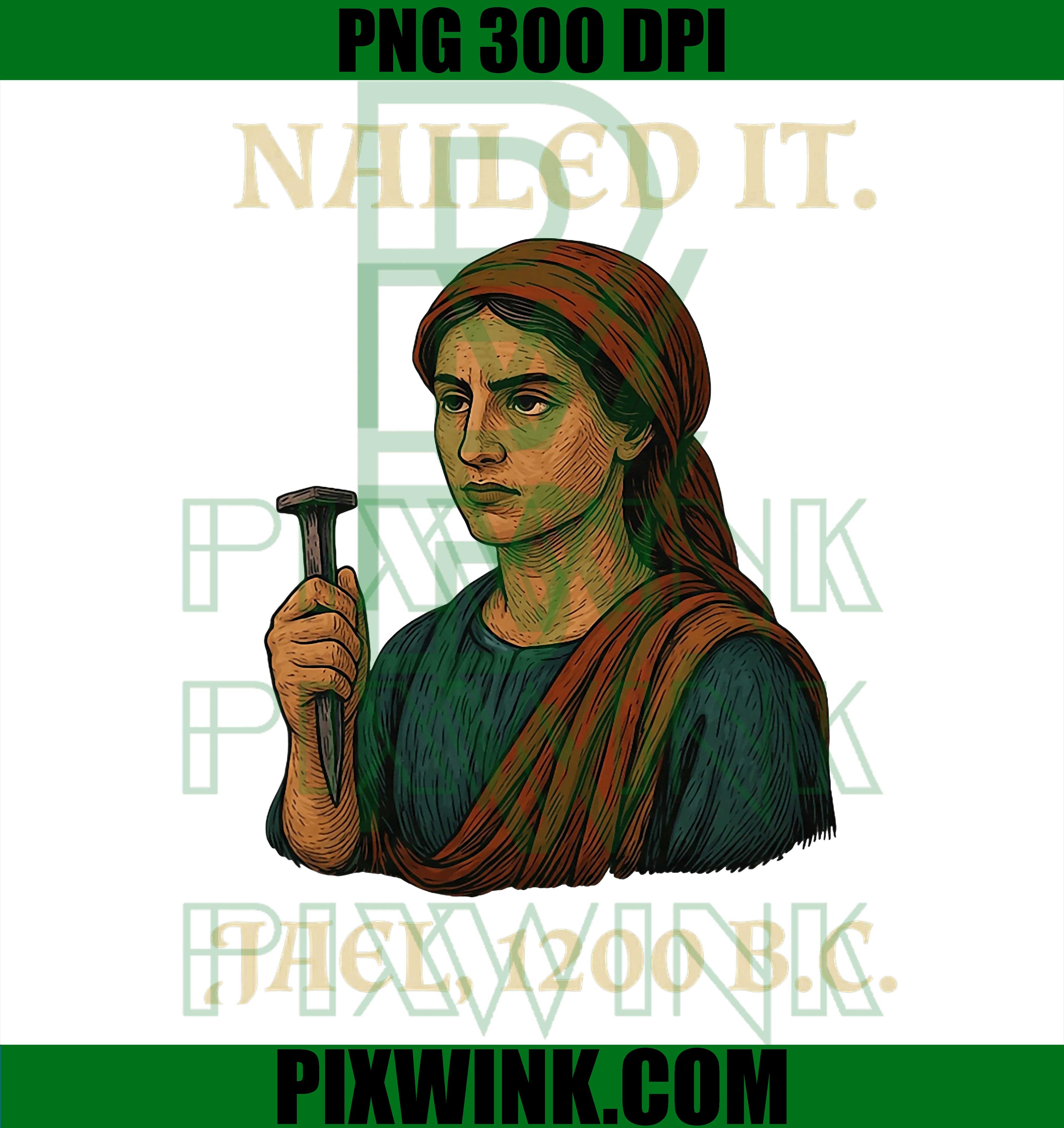 Nailed It Jael 1200 BC Funny Bible PNG, Retro Biblical Meme Design PNG
