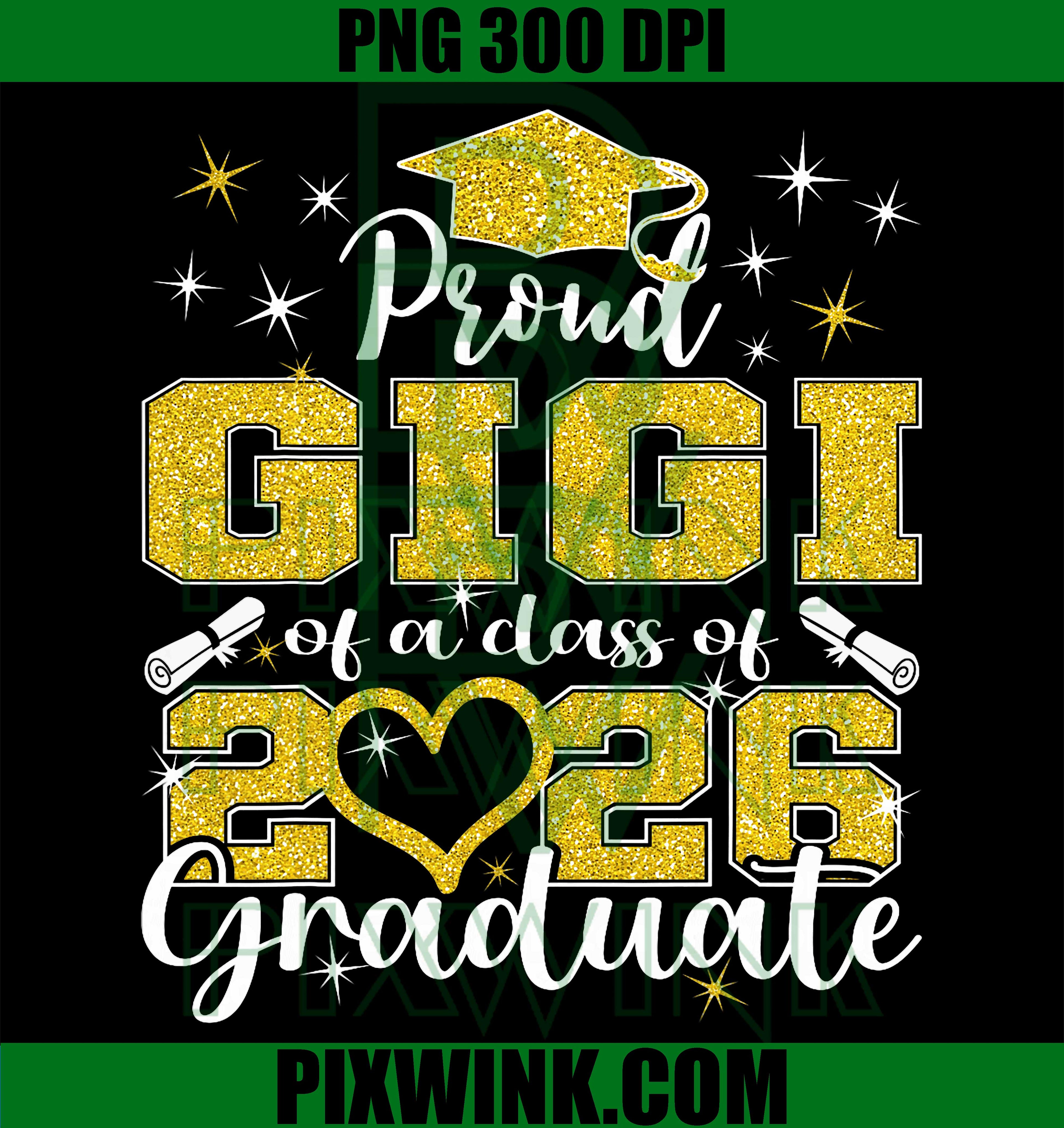 Proud Gigi PNG, Class of 2026 Graduate PNG Senior Family Design
