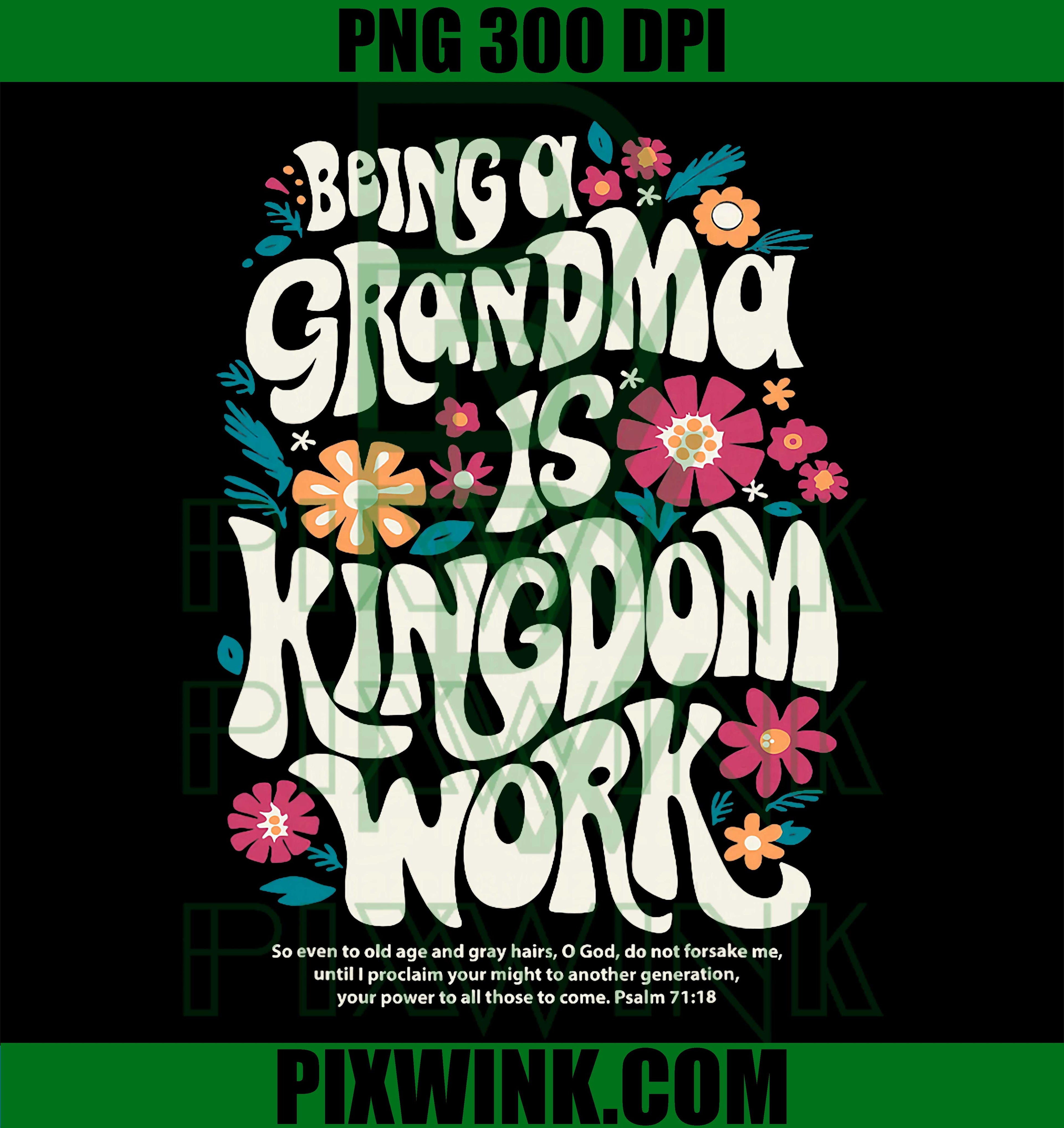 Being a Grandma Is Kingdom Work, Christian Quote PNG