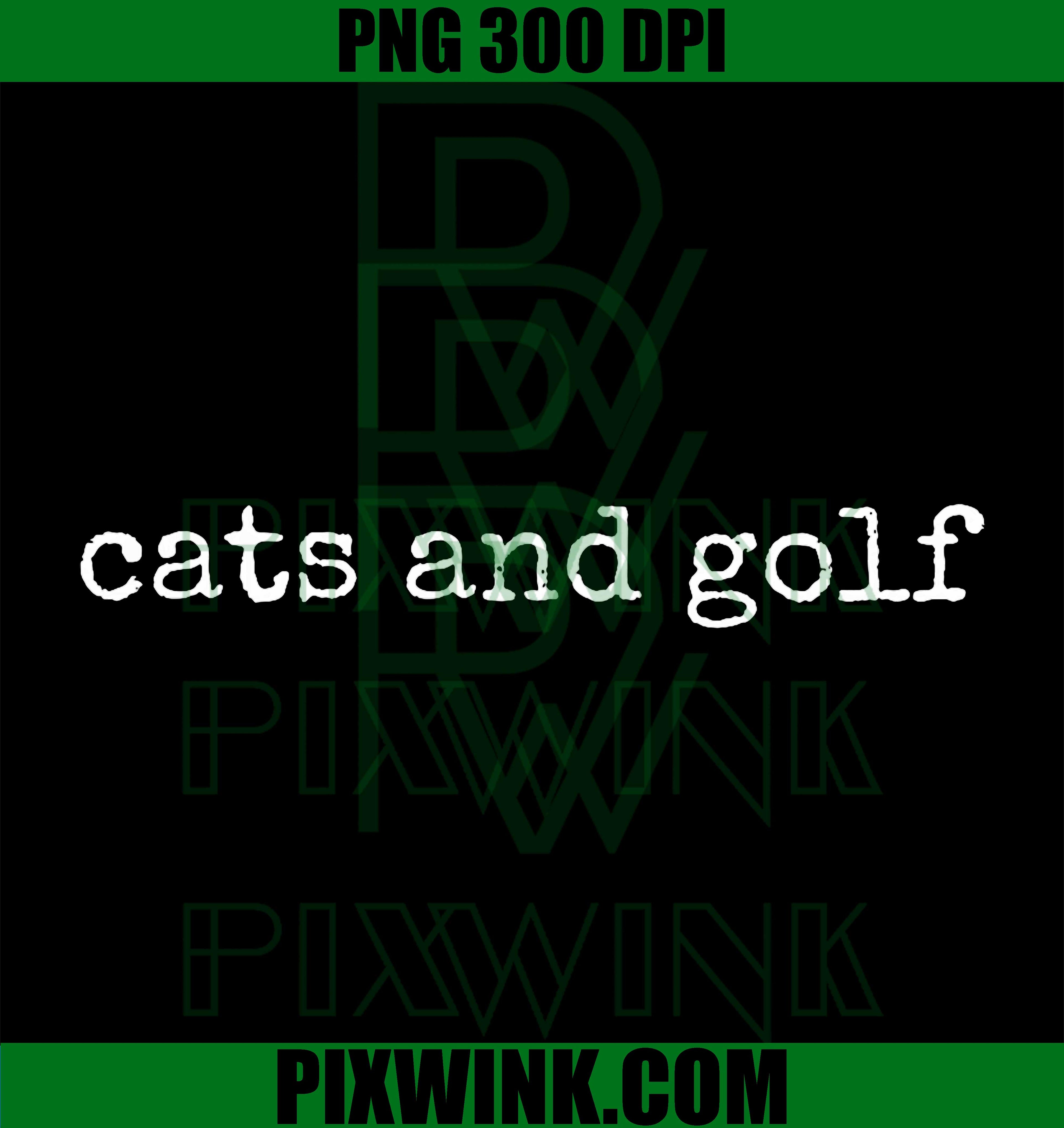 Cats and Golf, Lover Golfer, Funny Cat Mom PNG