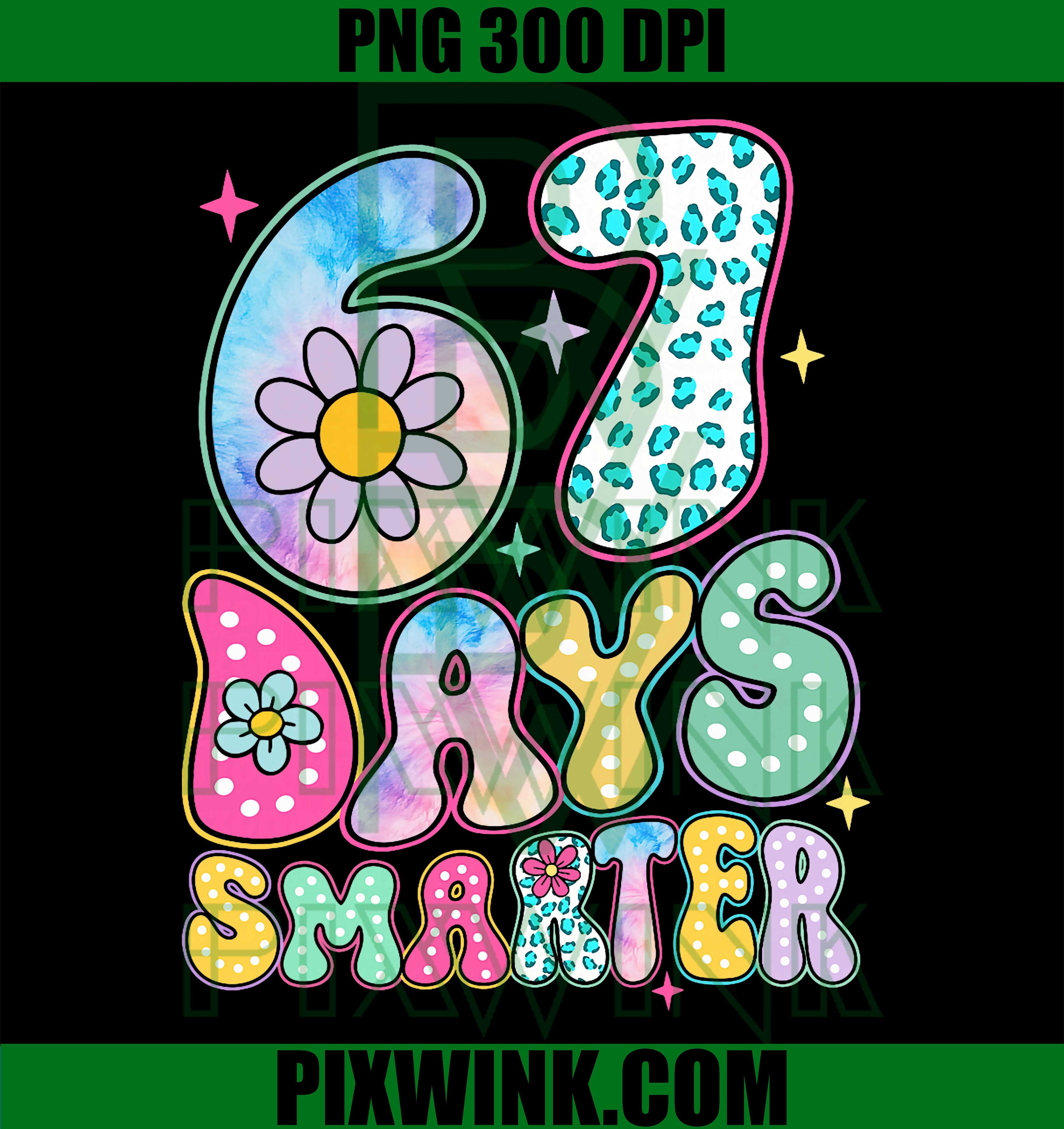 67 Days Smarter Happy 67th Day of School Teachers PNG