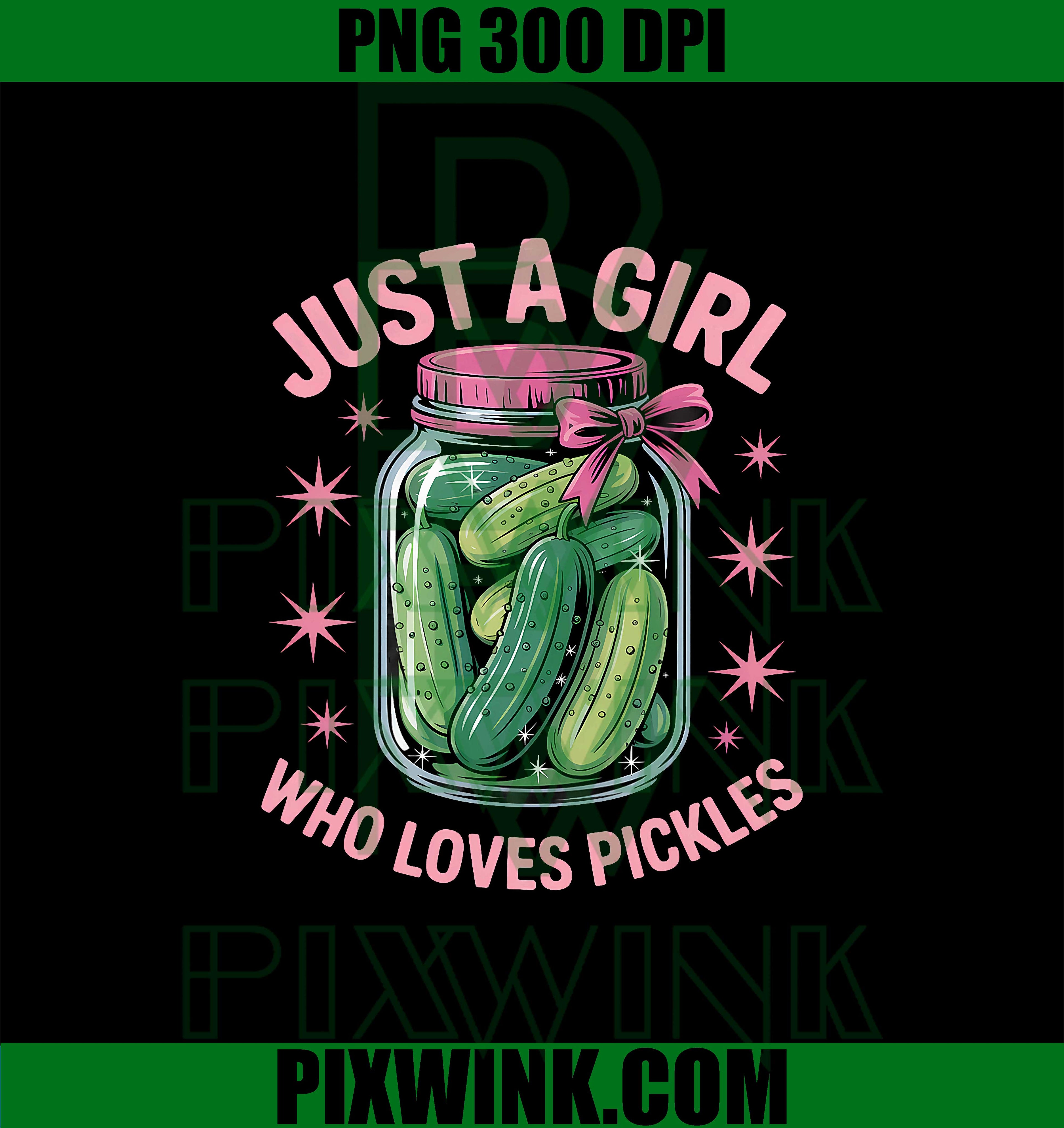  Just A Girl Who Loves Pickles PNG