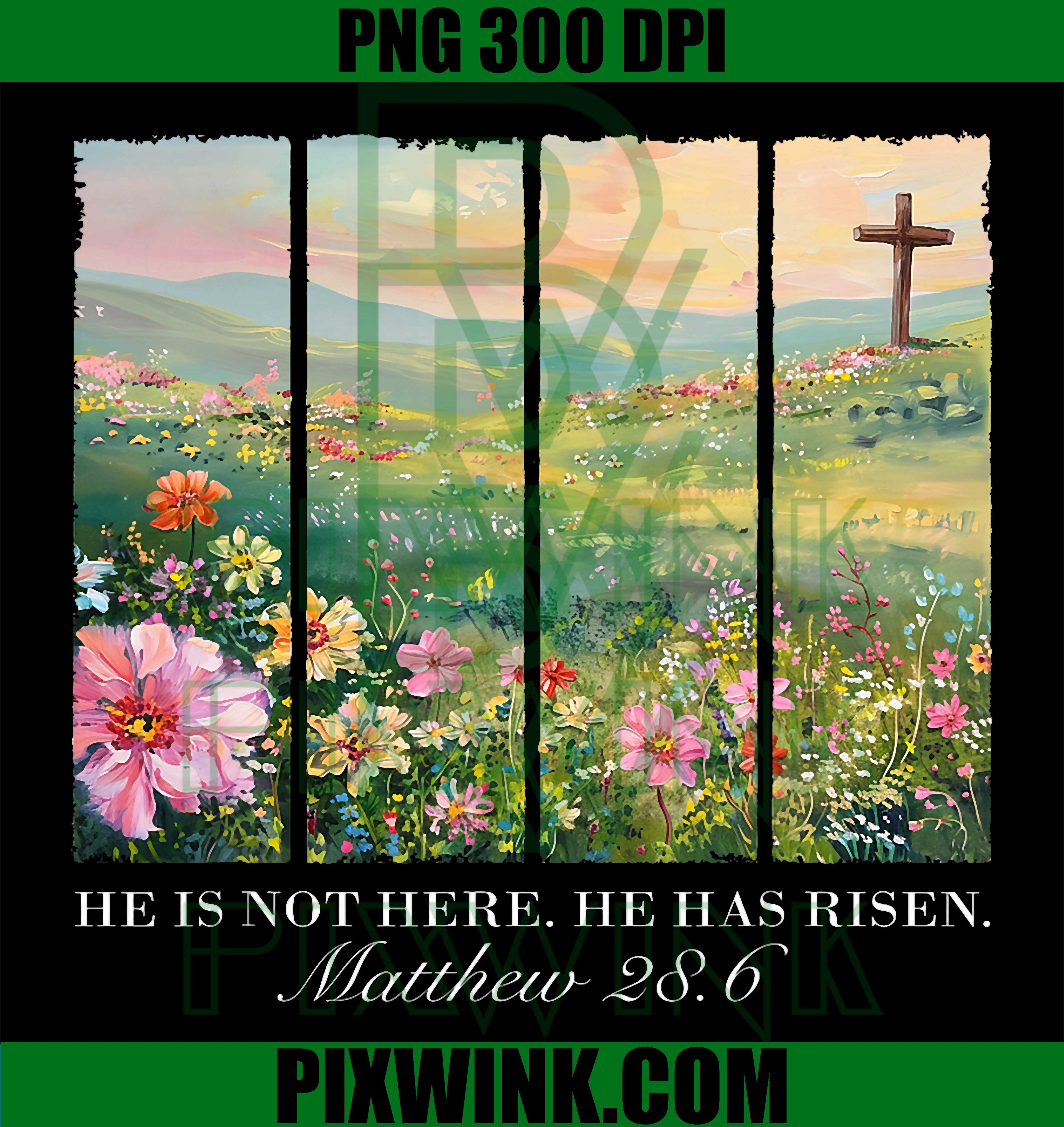 He Is Risen Christian Easter PNG, Matthew 28:6 Floral Cross PNG, Bible Verse Landscape PNG