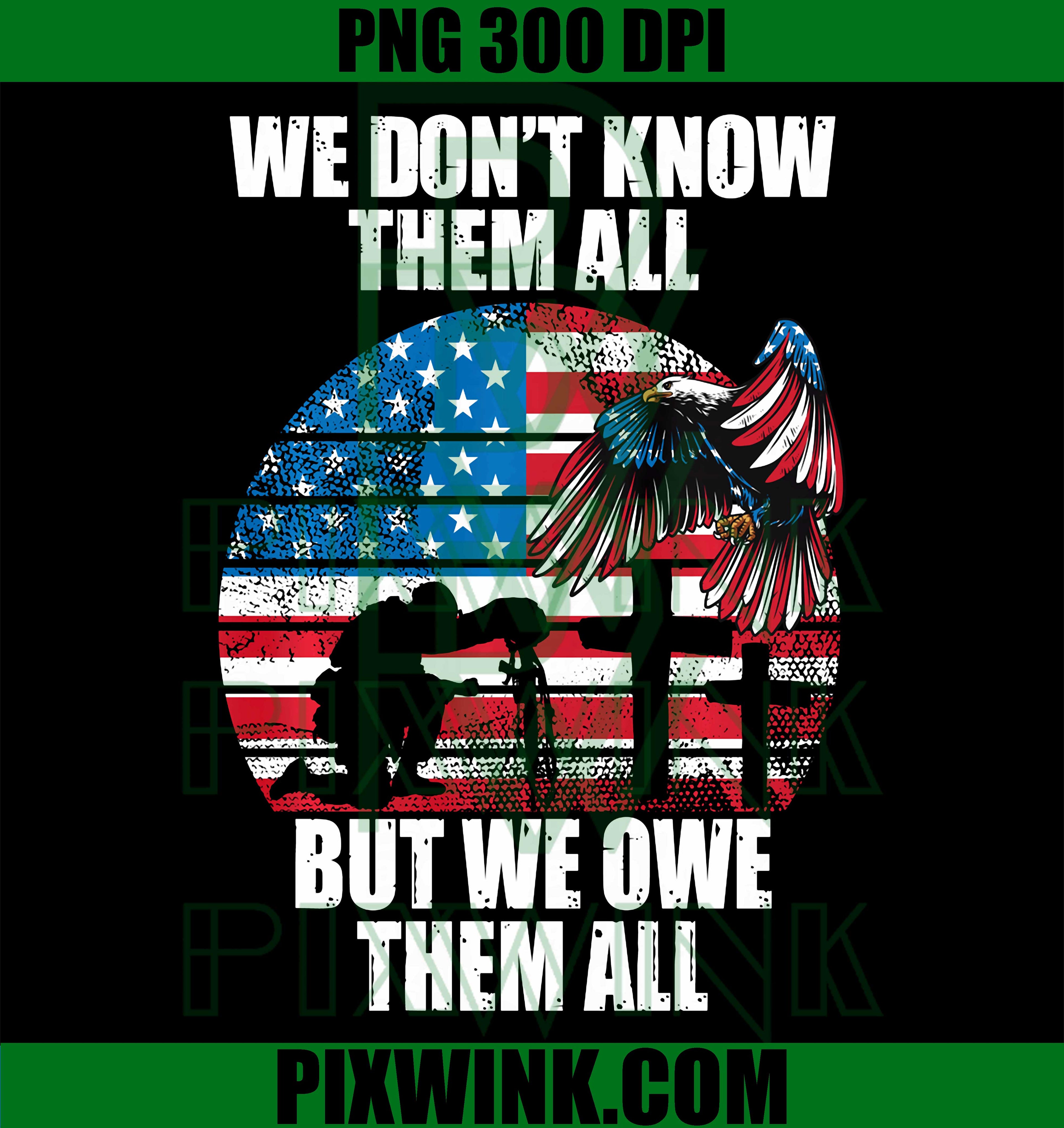 Veteran Day PNG, We Owe Them All Quote PNG