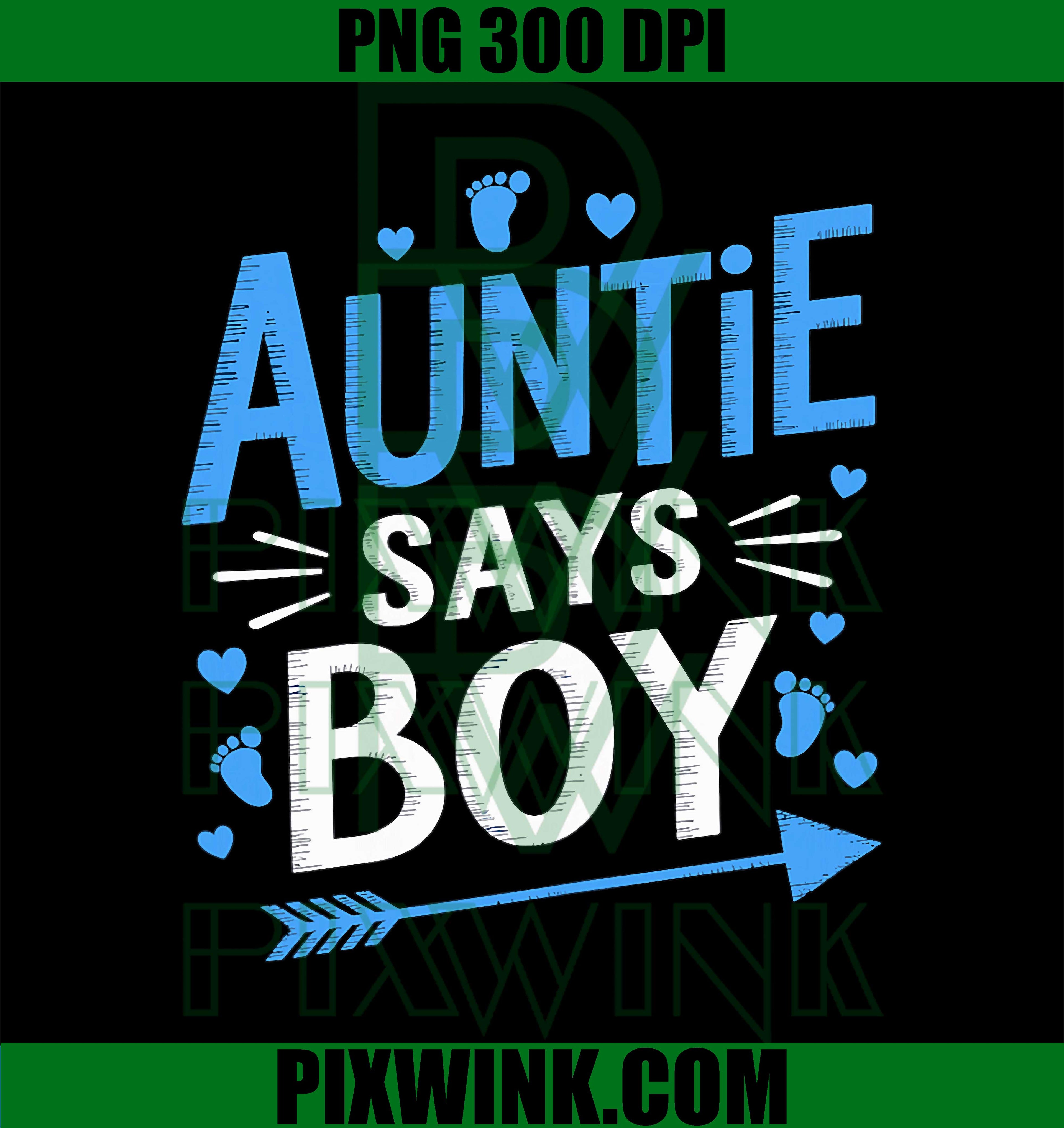 Auntie says Boy, Gender Reveal Party Baby Announcement PNG