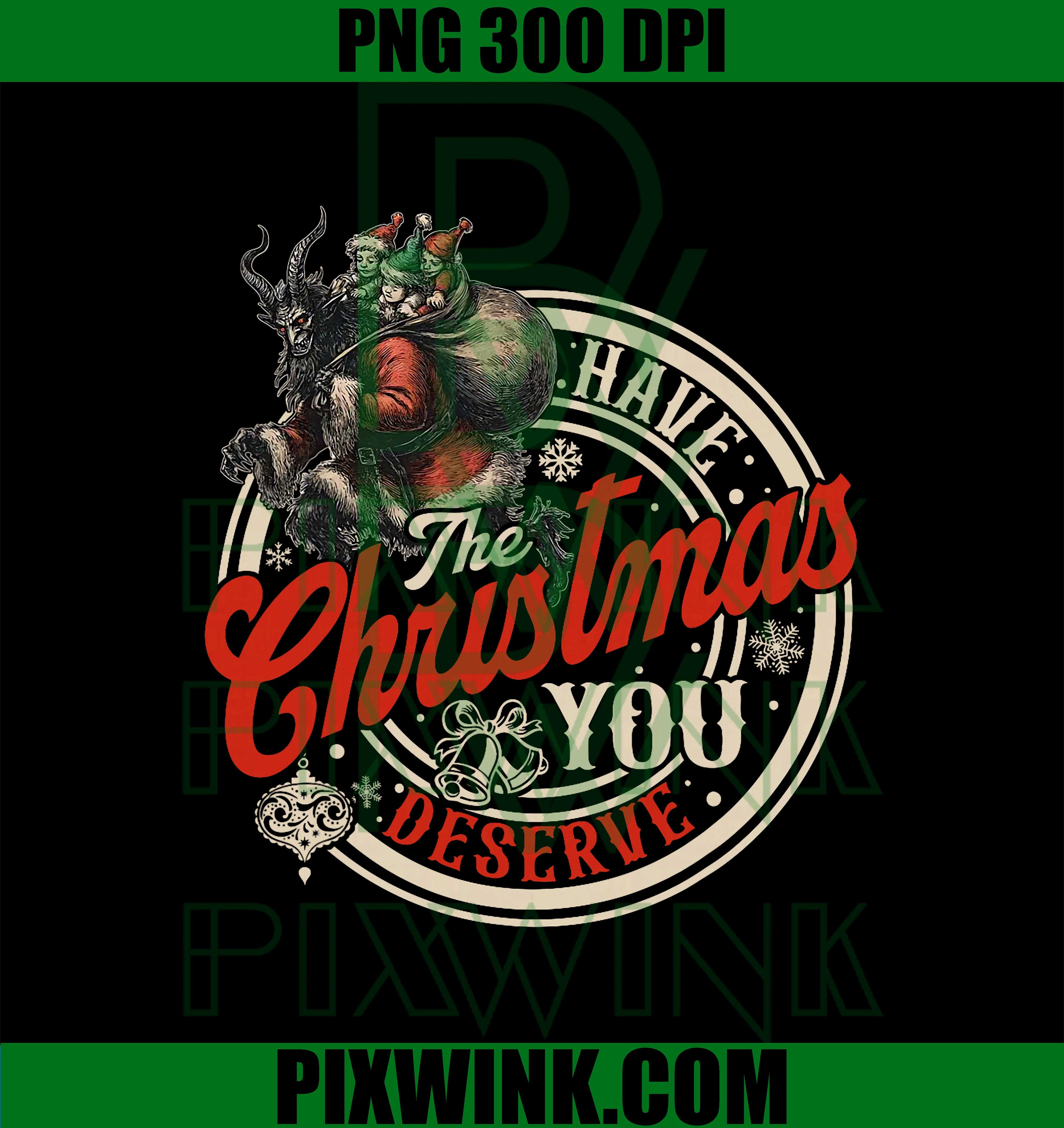 Retro Have The Christmas You Deserve Dark Humor, Krampus Xmas PNG