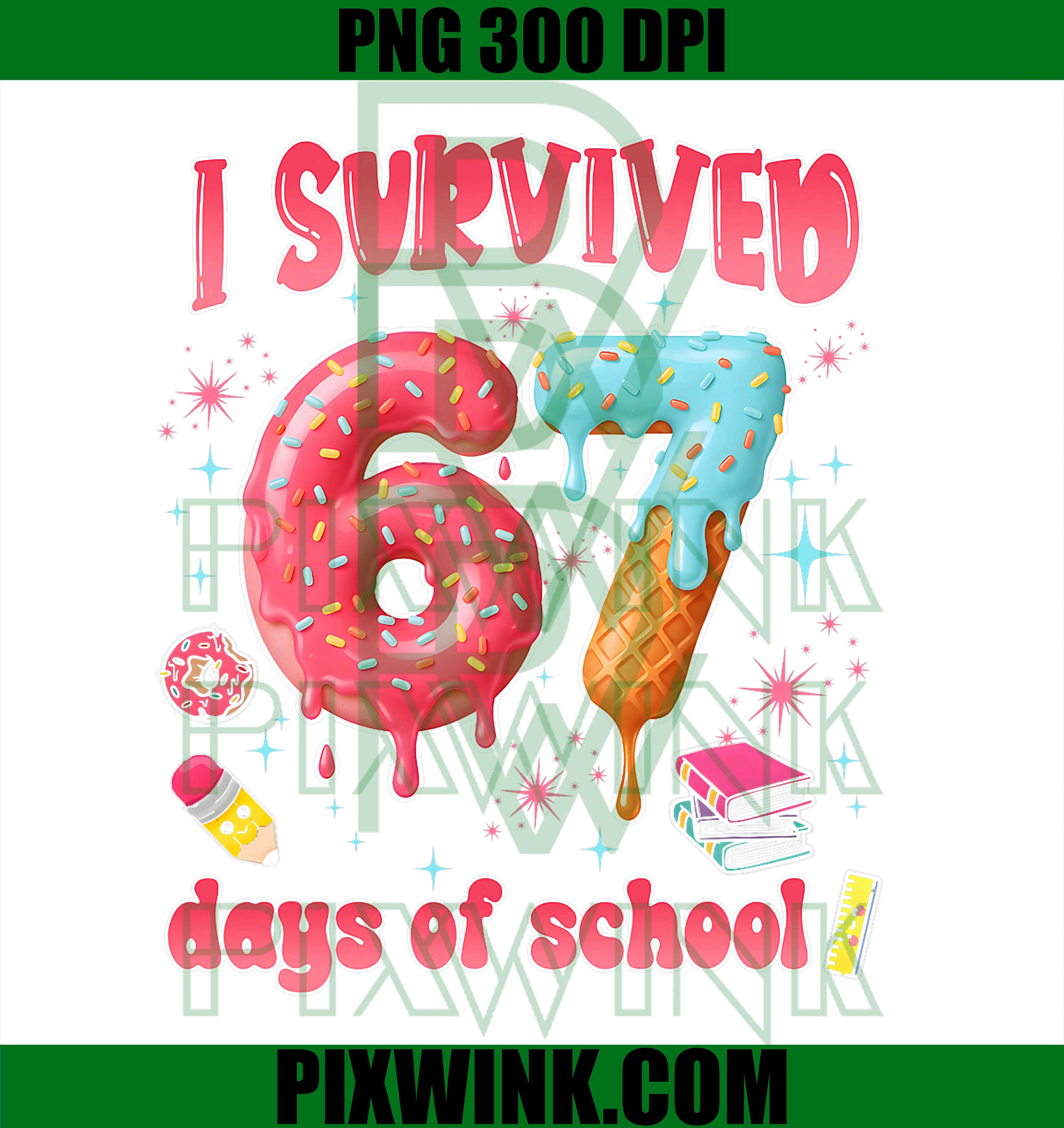 100 Days of School, I Survived 67 Days of School, Teacher 67 PNG