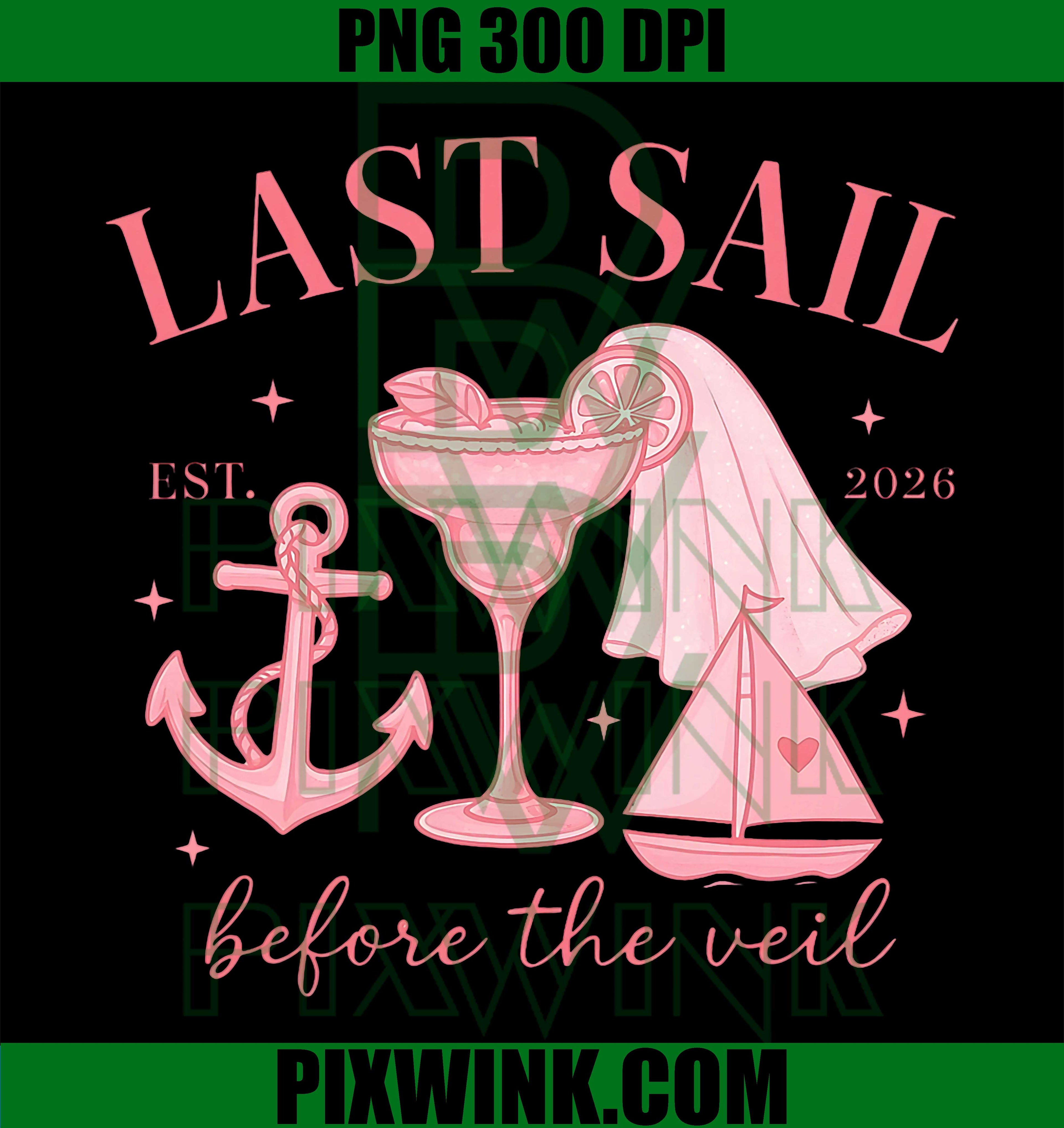 Last Sail Before The Veil PNG, Bachelorette Party 2026 PNG