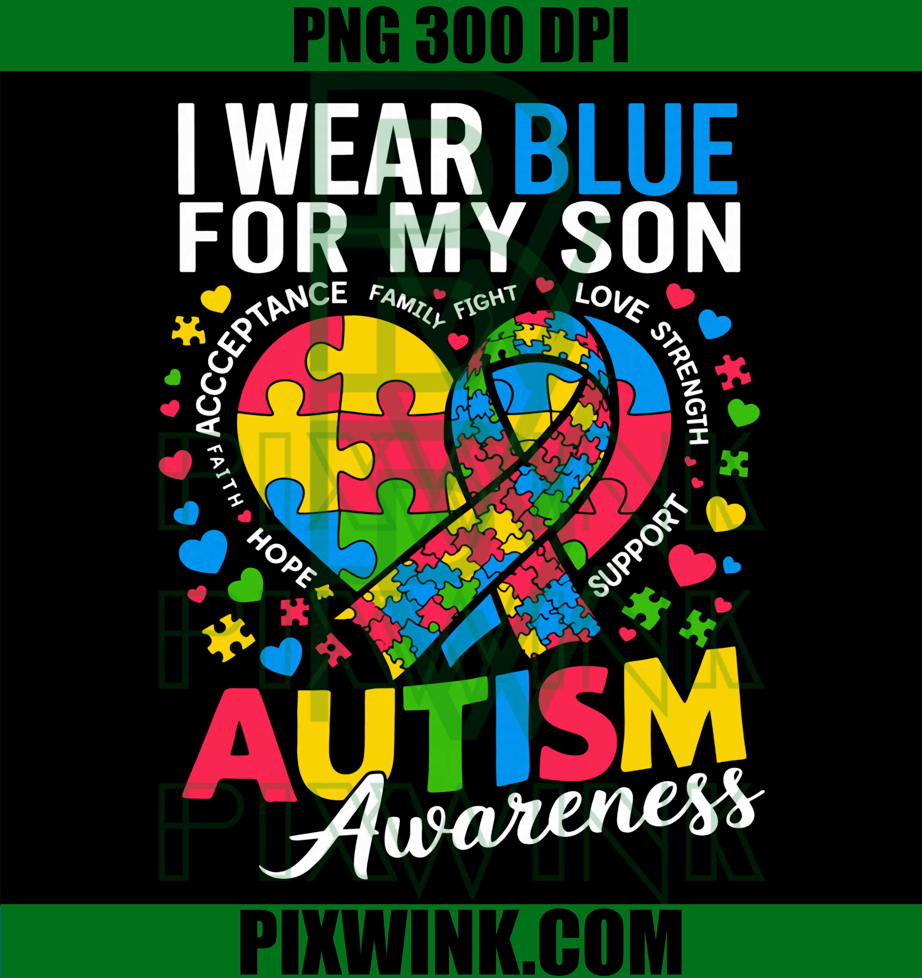 I Wear Blue PNG, Autism Awareness Parent PNG, Support Son PNG