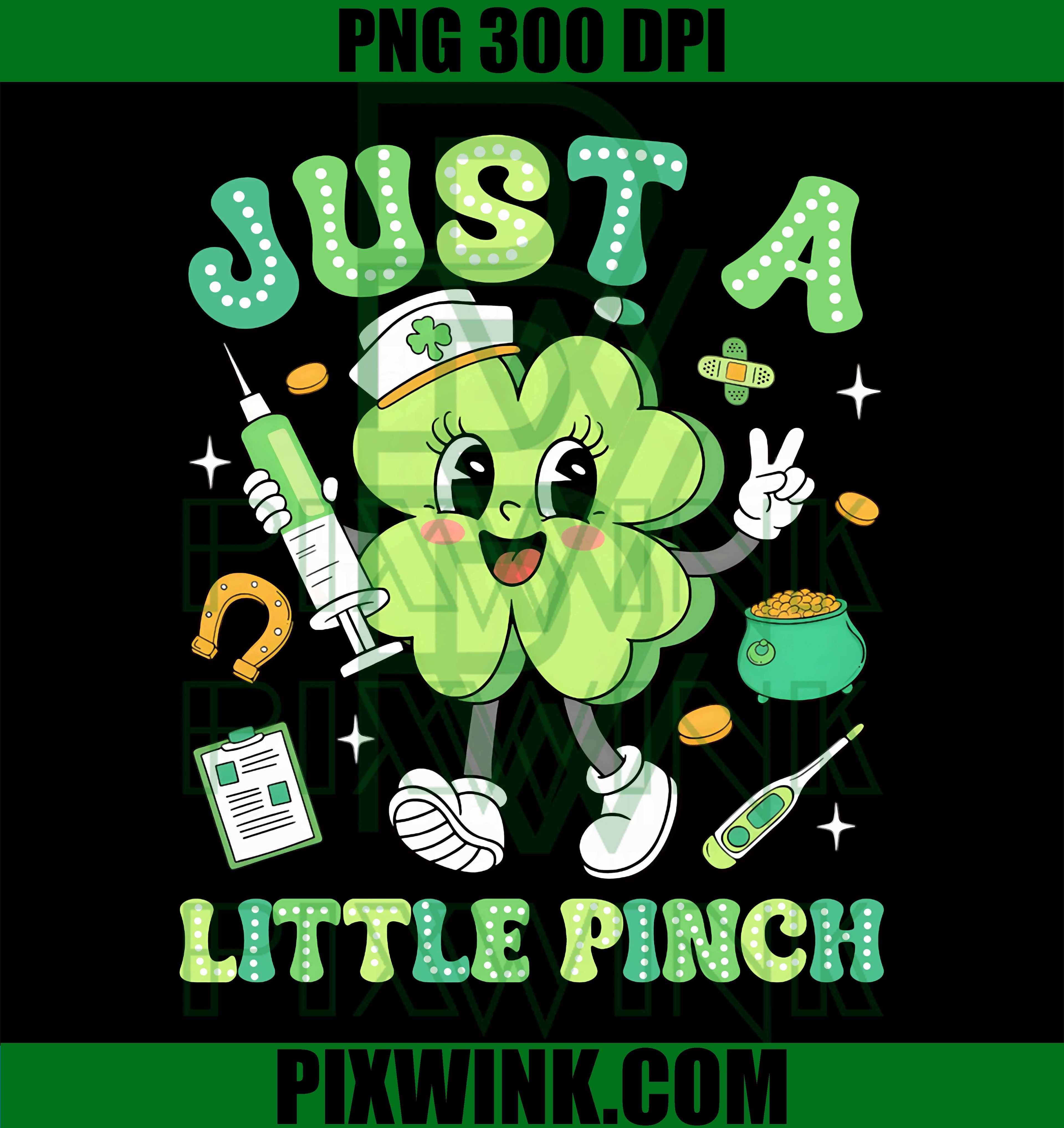 Just A Little Pinch PNG, Shamrock Nurse PNG, St Patricks Day Women PNG