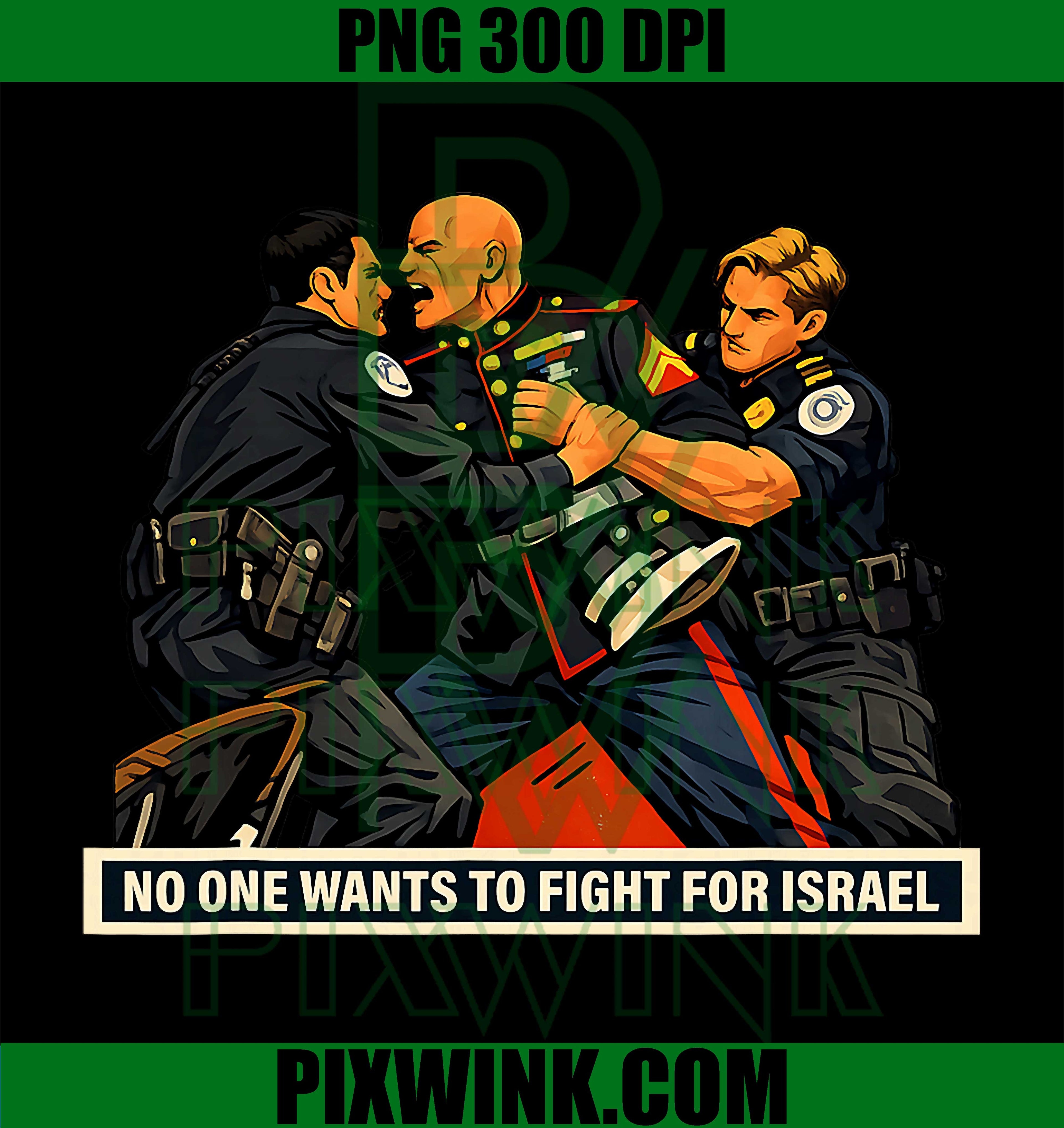 No One Wants to Fight for Israel PNG, Peace Over War Protest Statement Graphic PNG