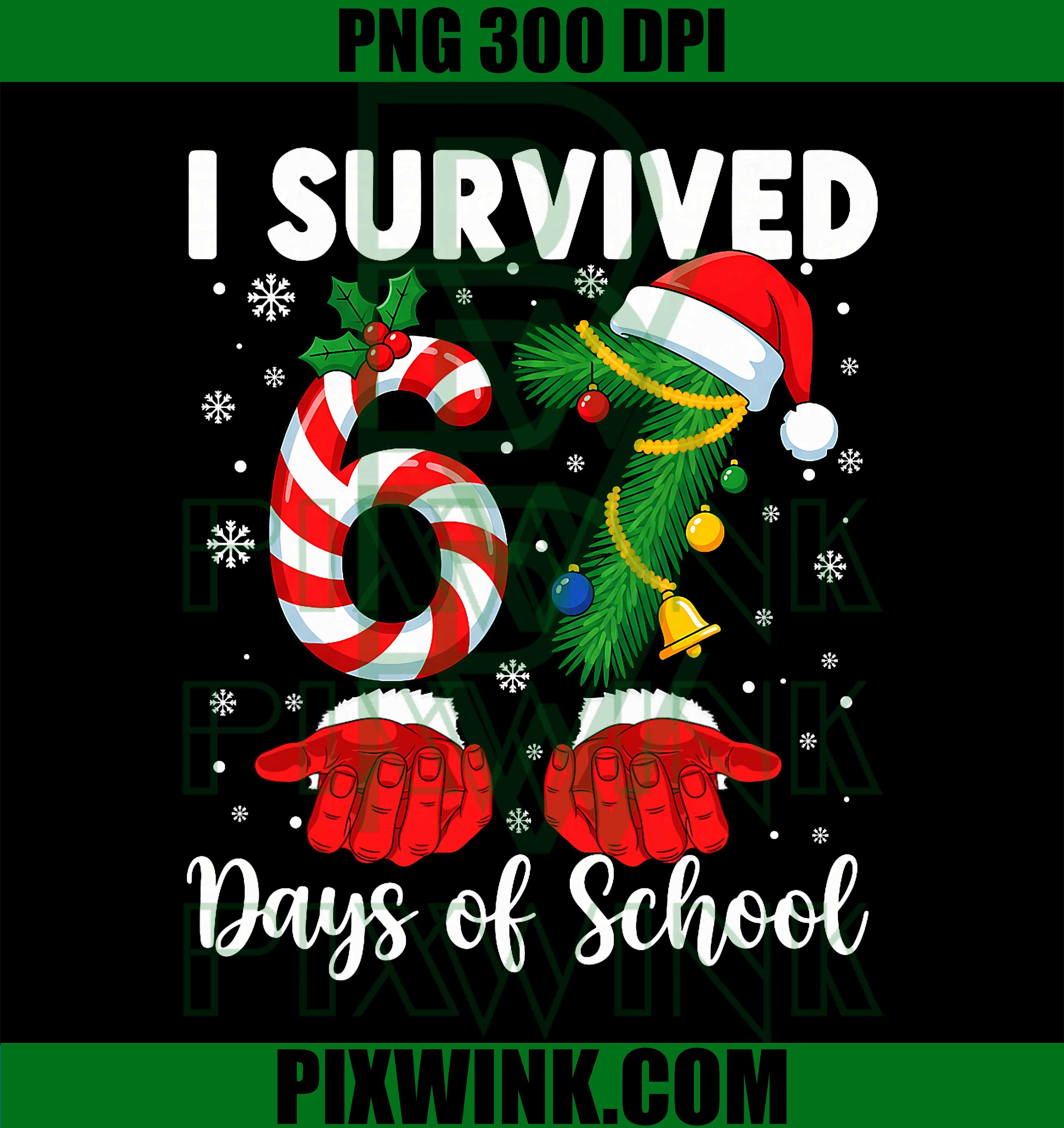 I Survived 67 Days of School, 67 Teachers 67 Christmas PNG