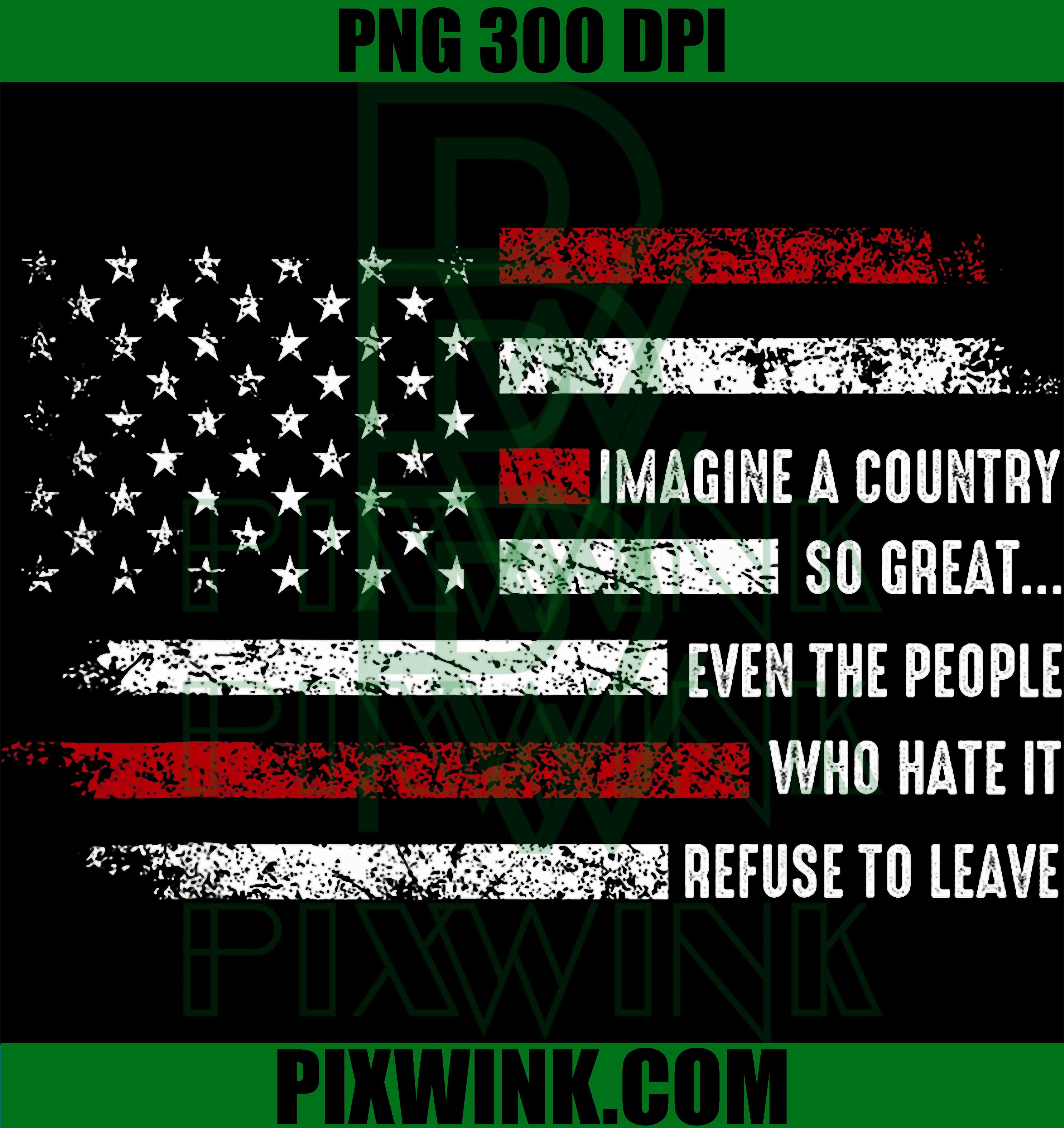 Imagine A Country So Great PNG, Patriotic Flag Quote PNG