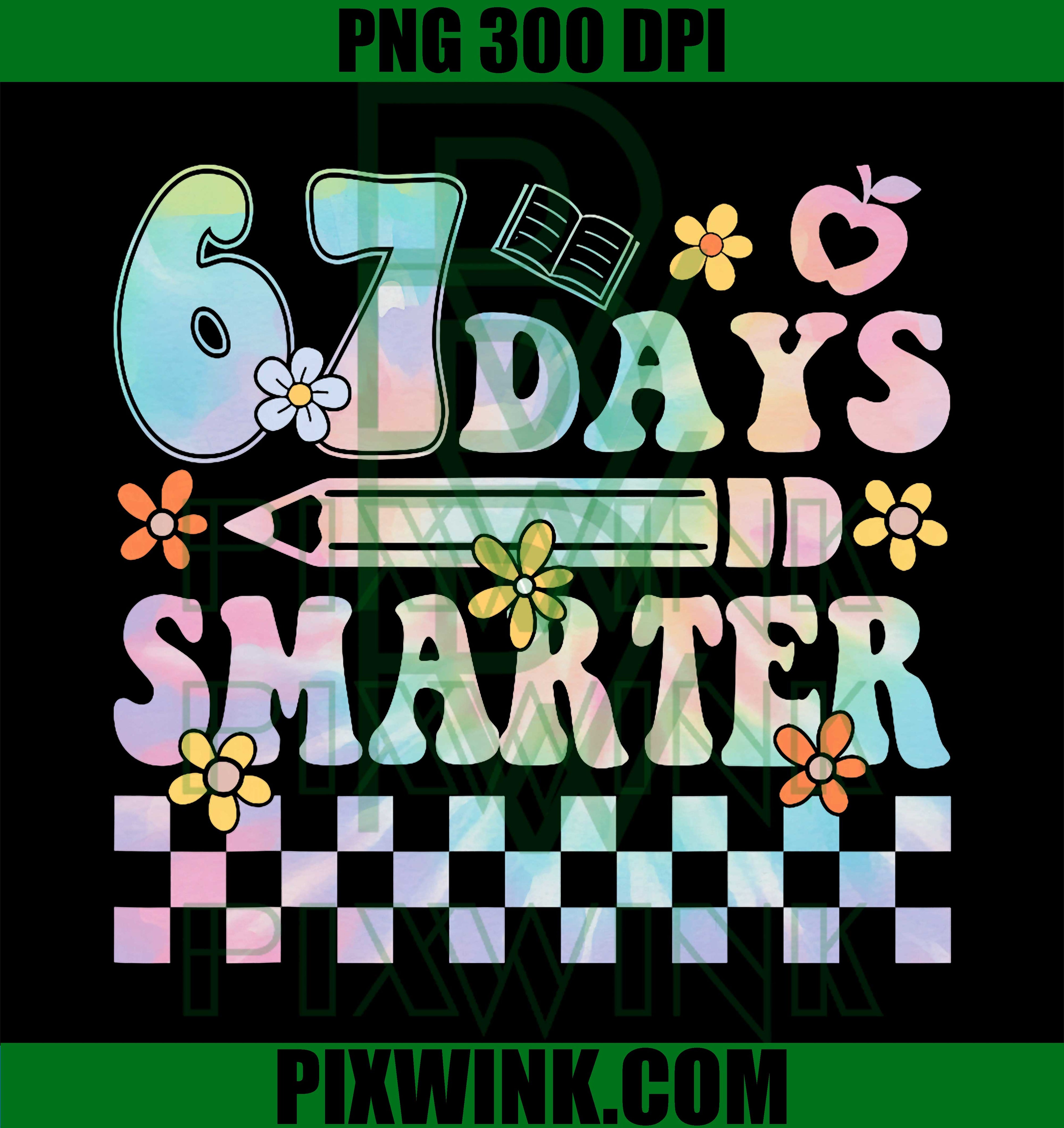 67 Days Smarter PNG, Happy 67th Day of School Teachers PNG