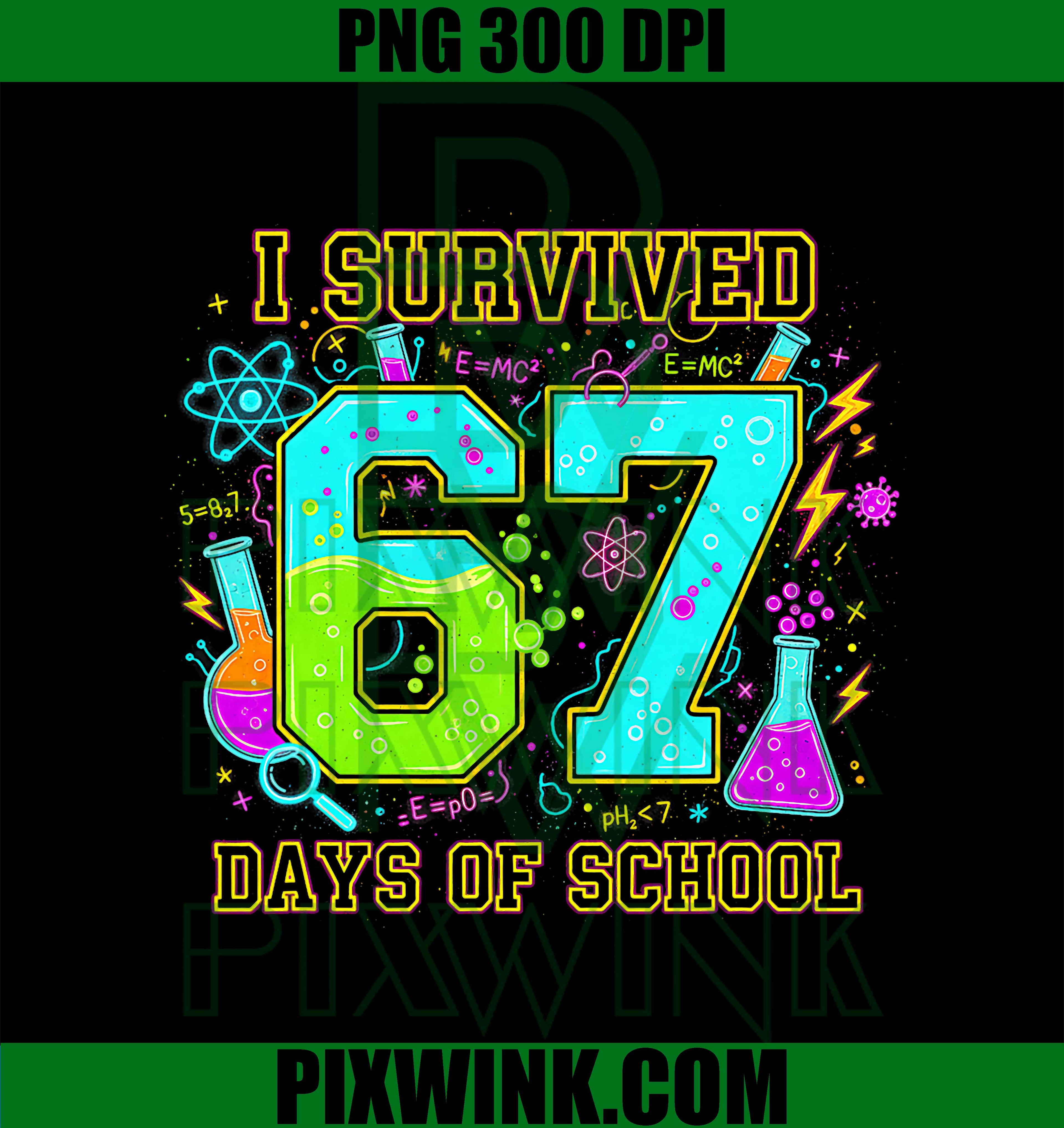  Funny 67 School Meme Retro Science PNG, I Survived 67 Days of School PNG