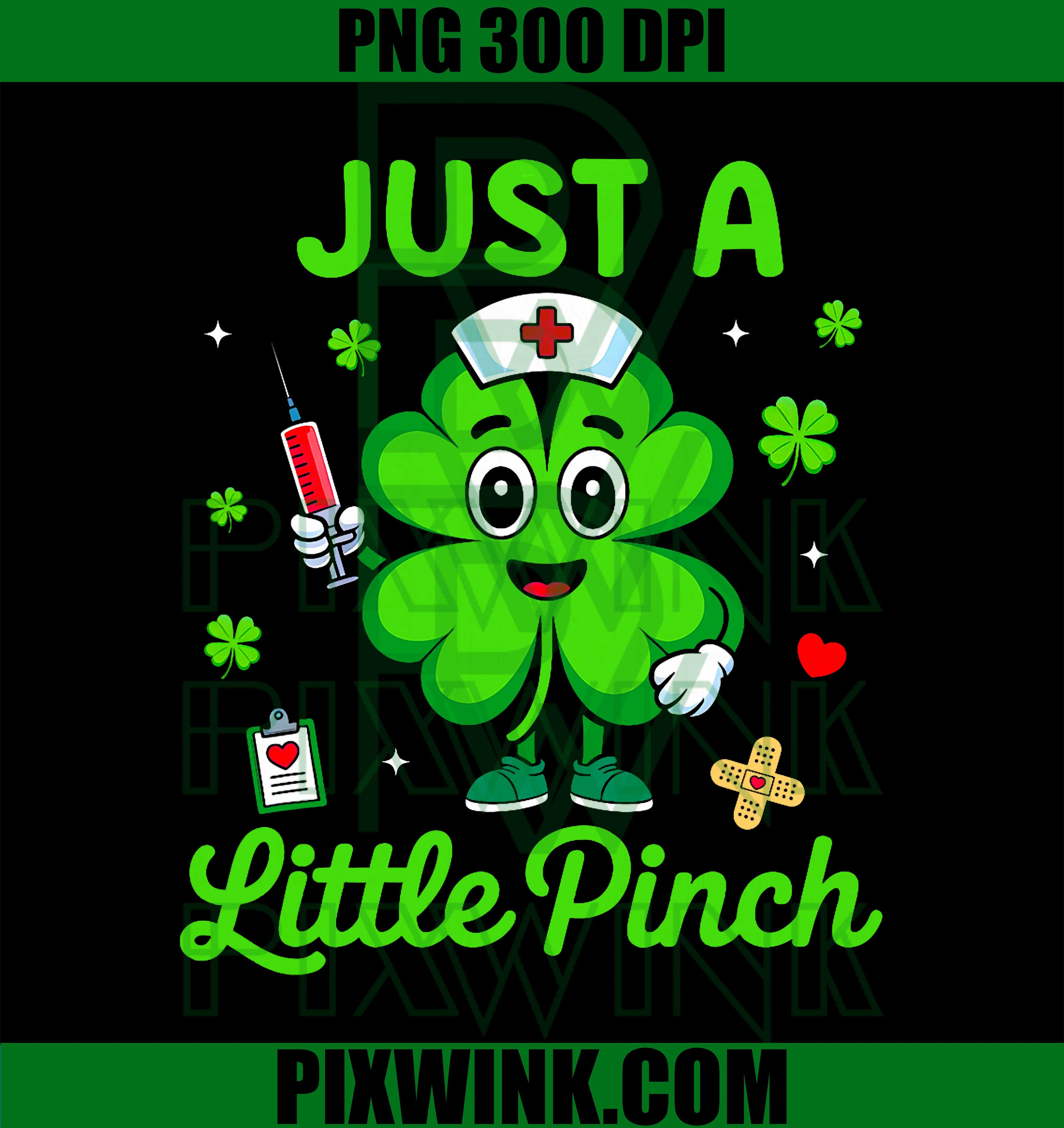 Just A Little Pinch PNG, Lucky Shamrock Nurse PNG