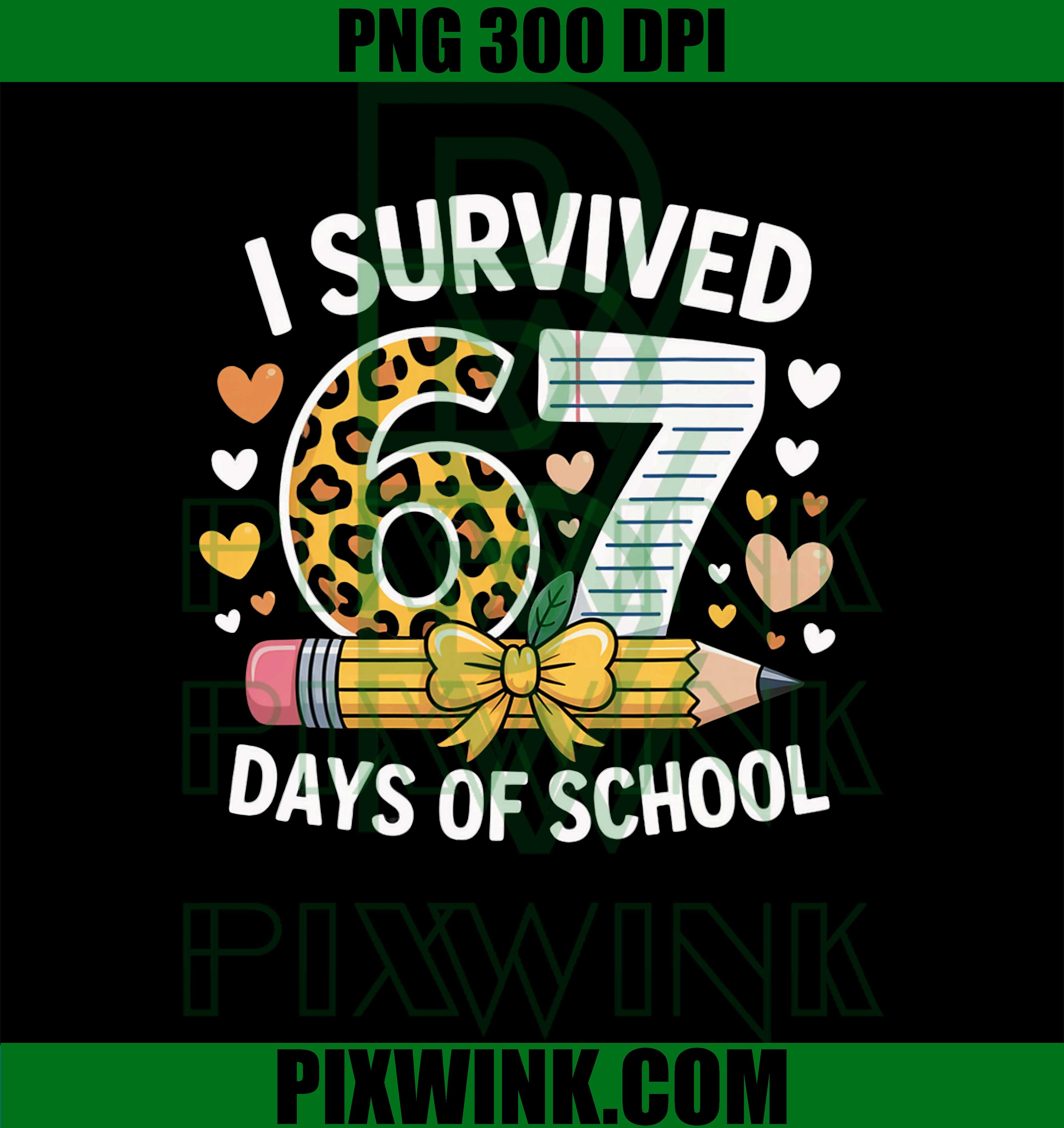 I Survived 67 Days of School, Leopard Pencil Bow Cute Student PNG