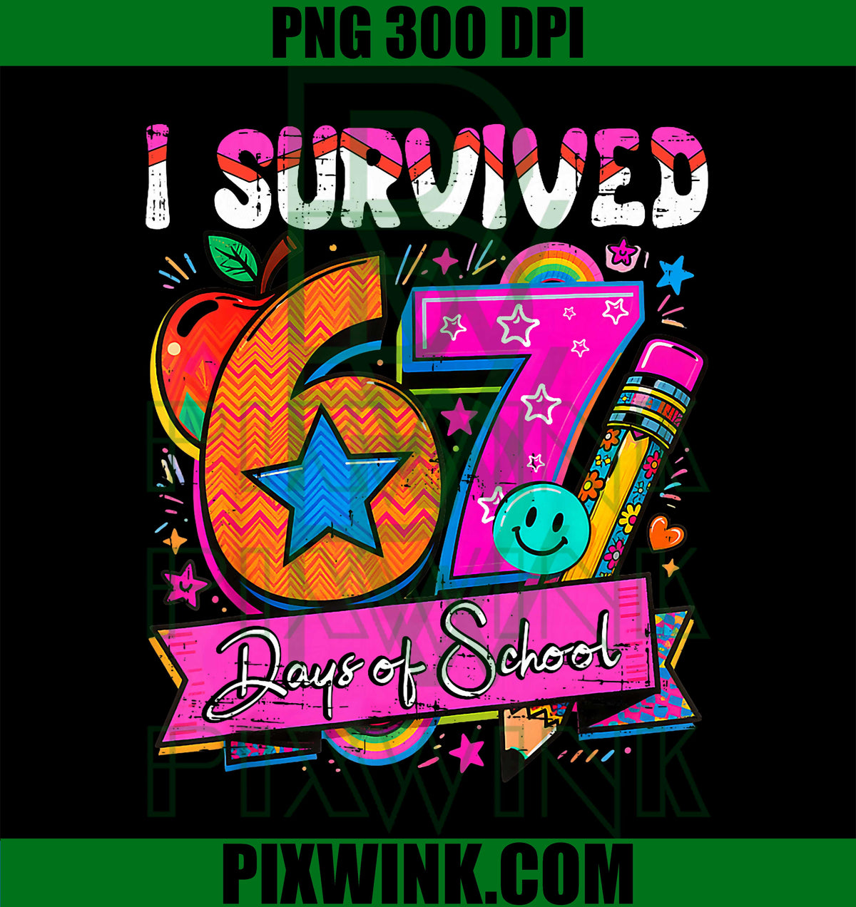I Survived 67 Days of School PNG, Teacher Six Seven Meme PNG
