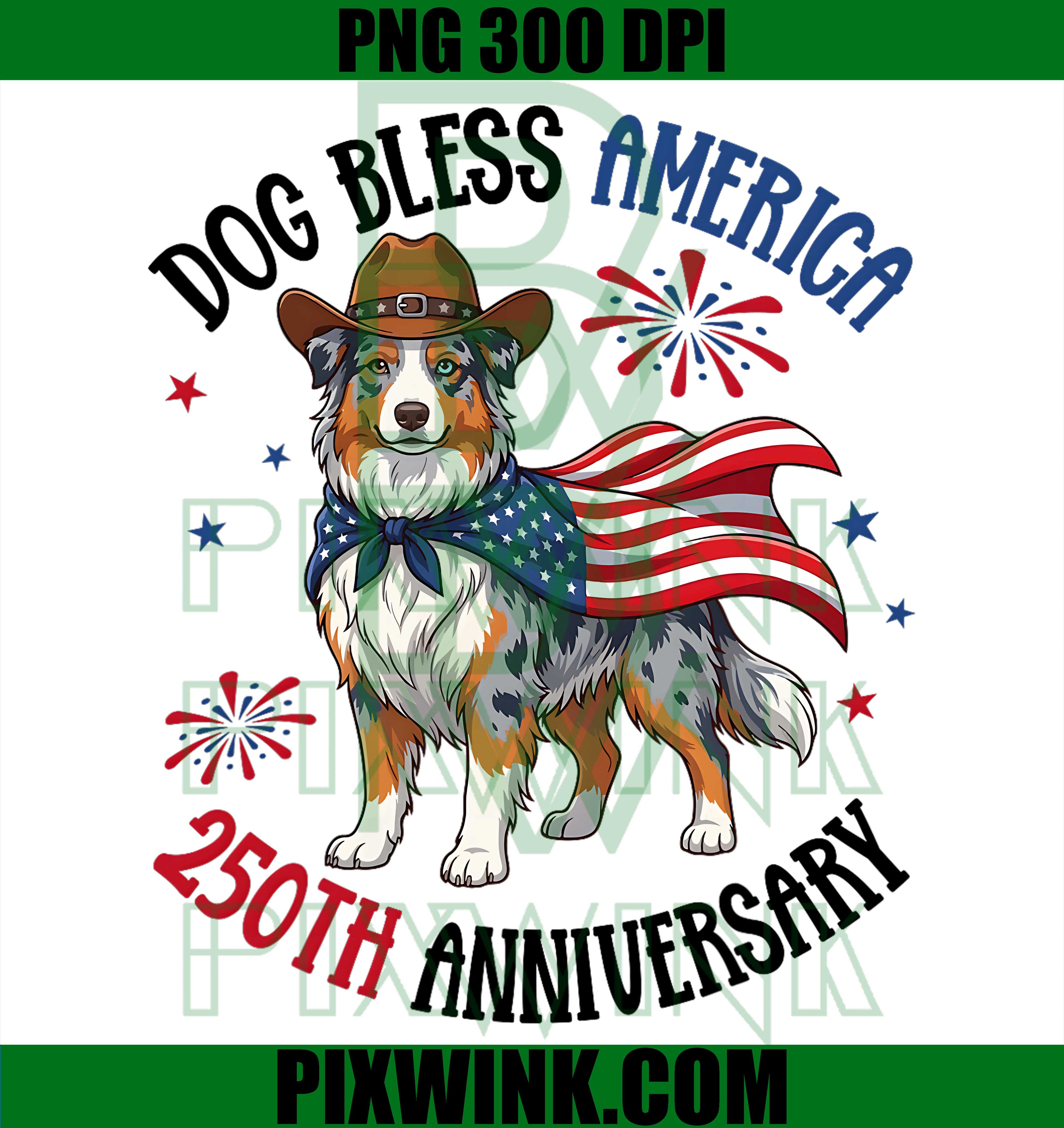 Australian Shepherd Dog Bless America PNG, Turn 250th Anniversary PNG