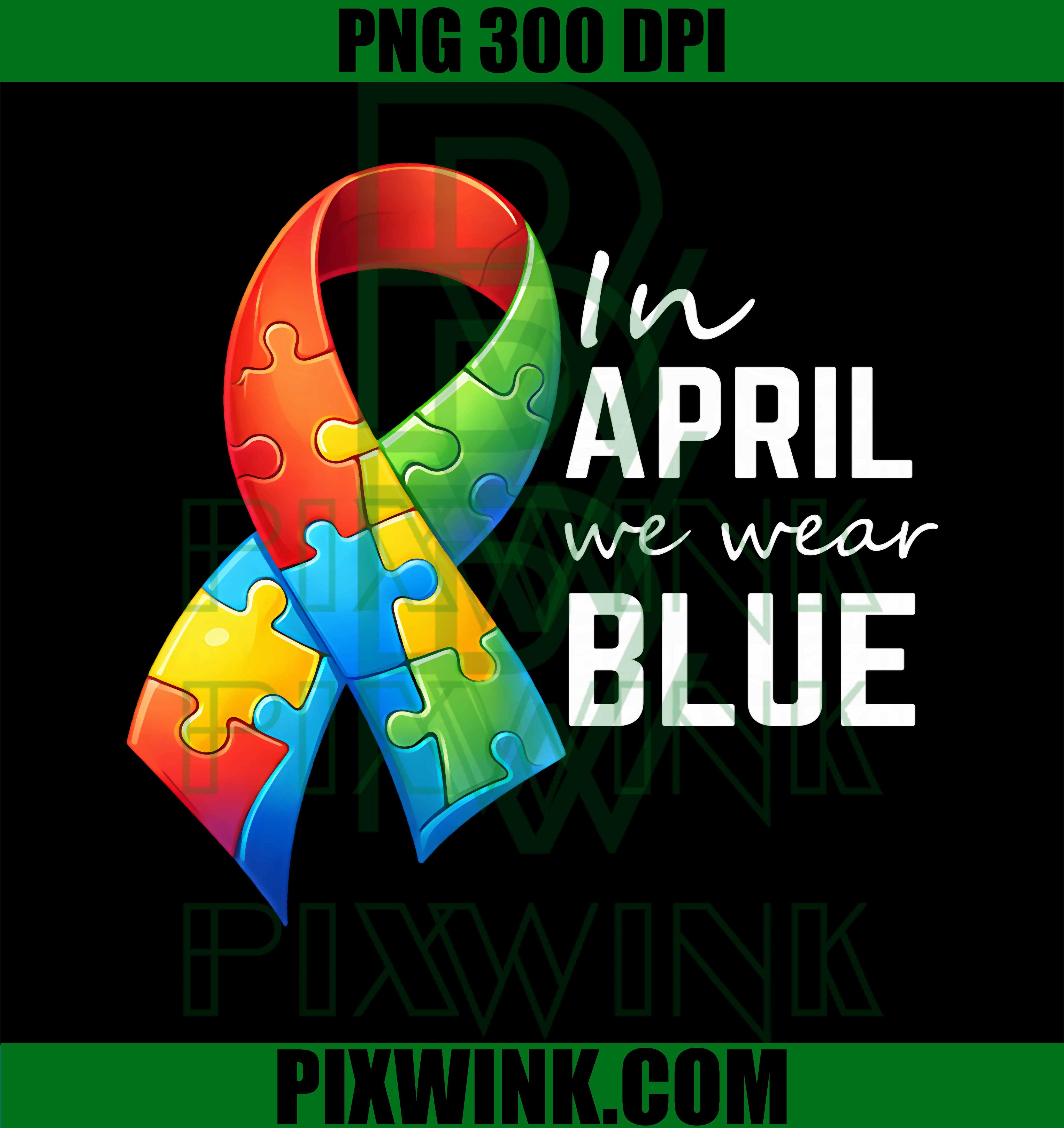 In April We Wear Blue PNG, Autism Puzzle Ribbon PNG