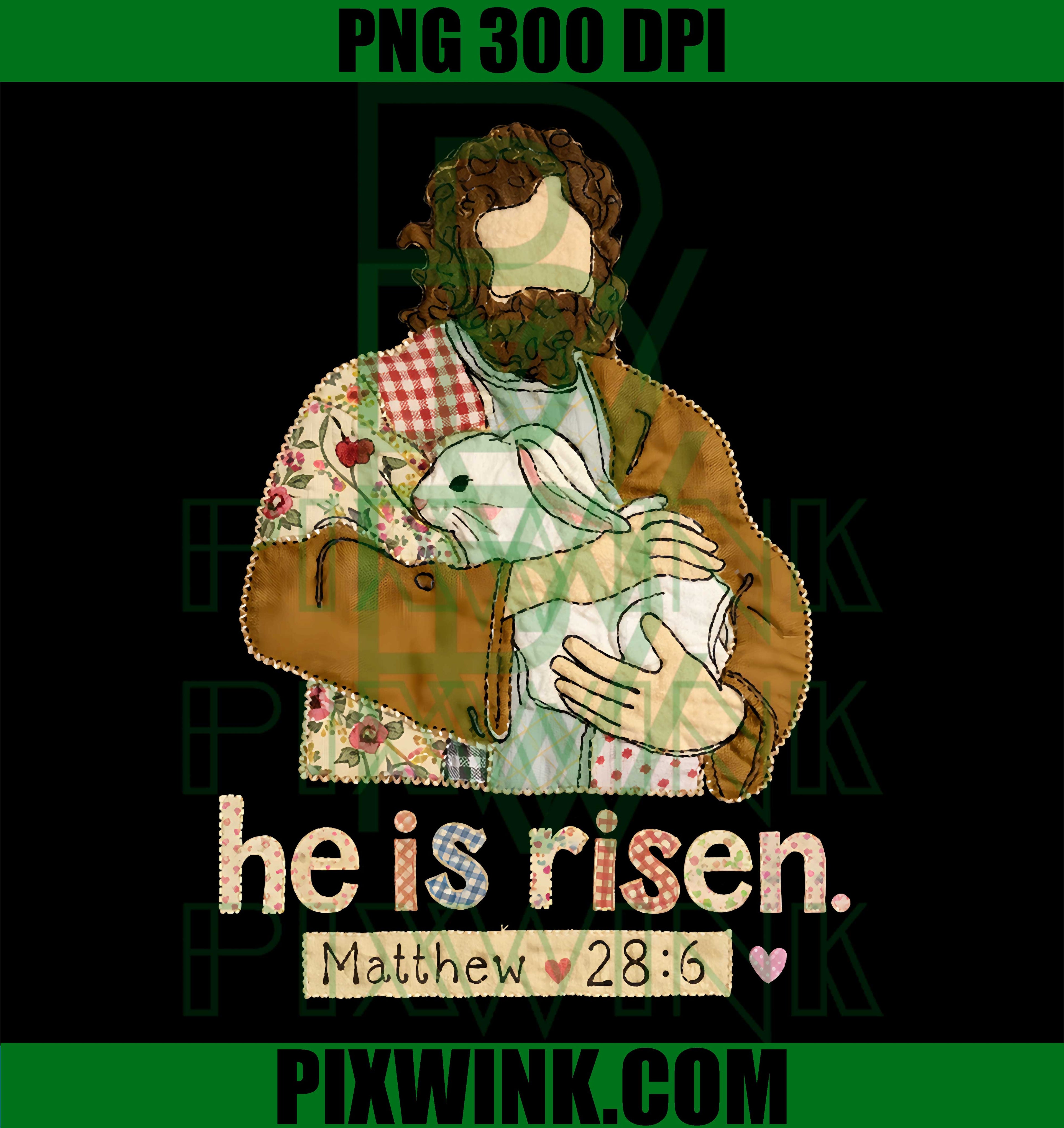 He Is Risen Easter PNG, Matthew 28:6 Faith Bunny PNG, Christian Digital Download PNG